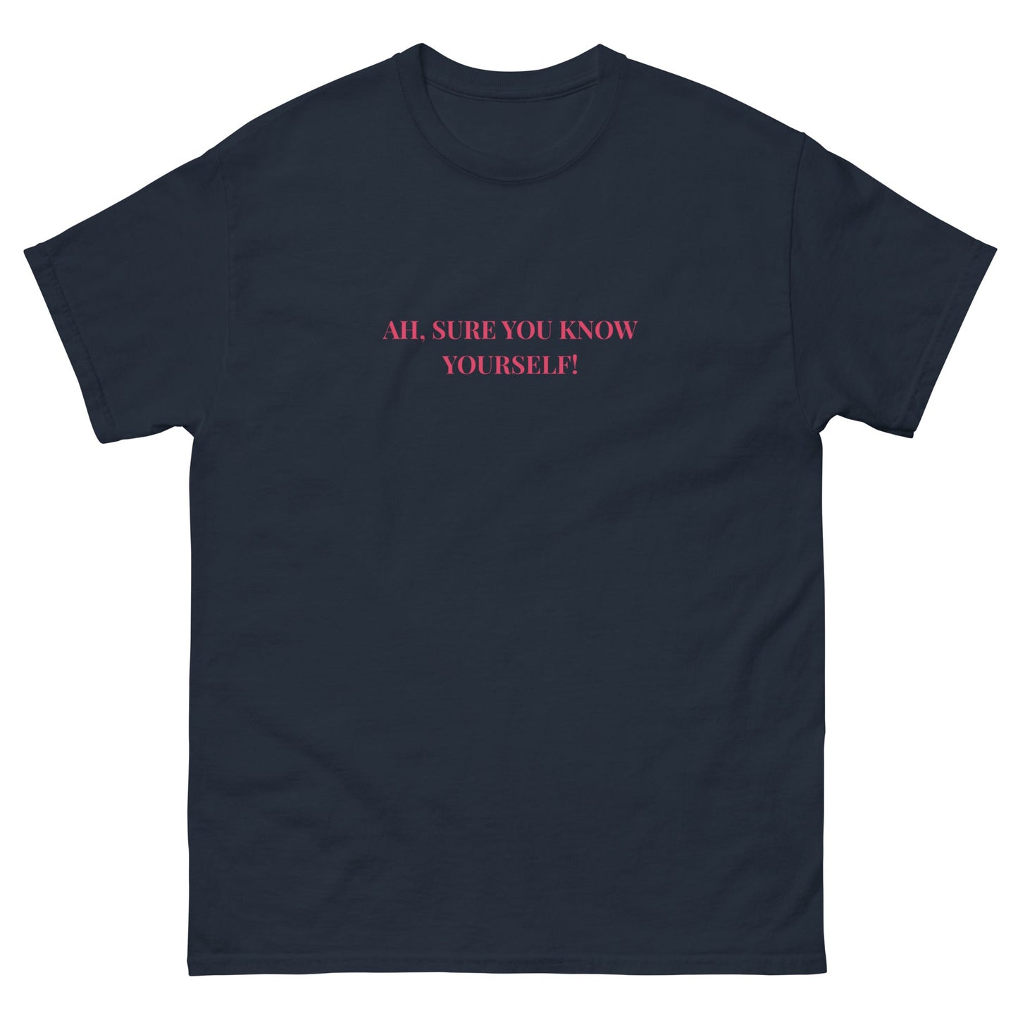 Ah, Sure You Know Yourself!” Irish Mammy Quote Tee - FunPrint4You