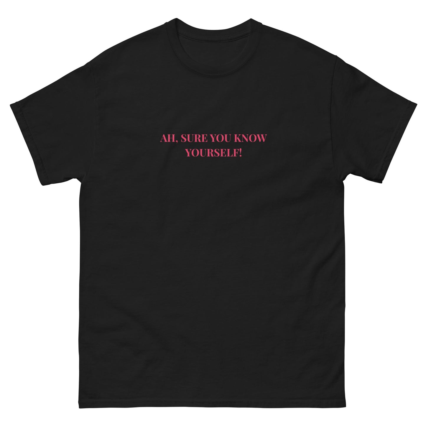 Ah, Sure You Know Yourself!” Irish Mammy Quote Tee - FunPrint4You