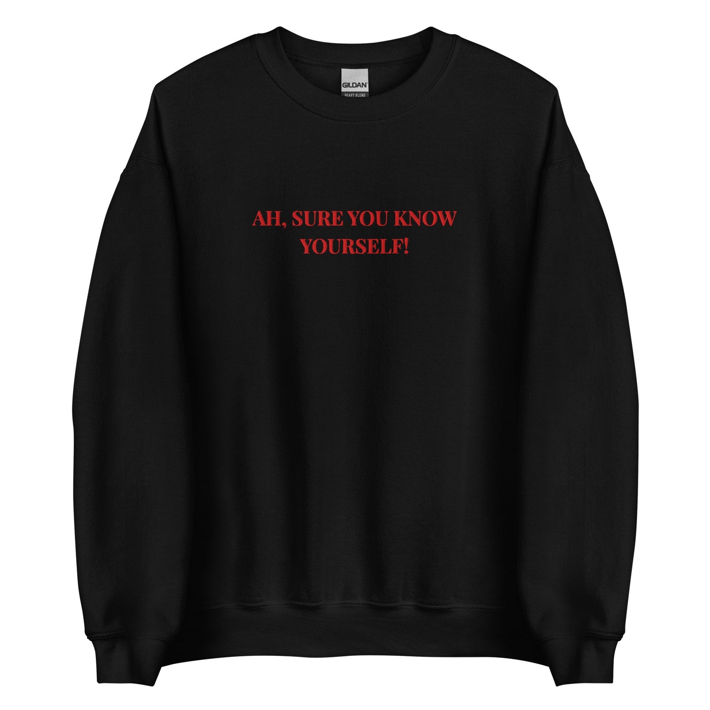 Ah Sure You Know Yourself Sweatshirt – Irish Mammy Jumper - FunPrint4You