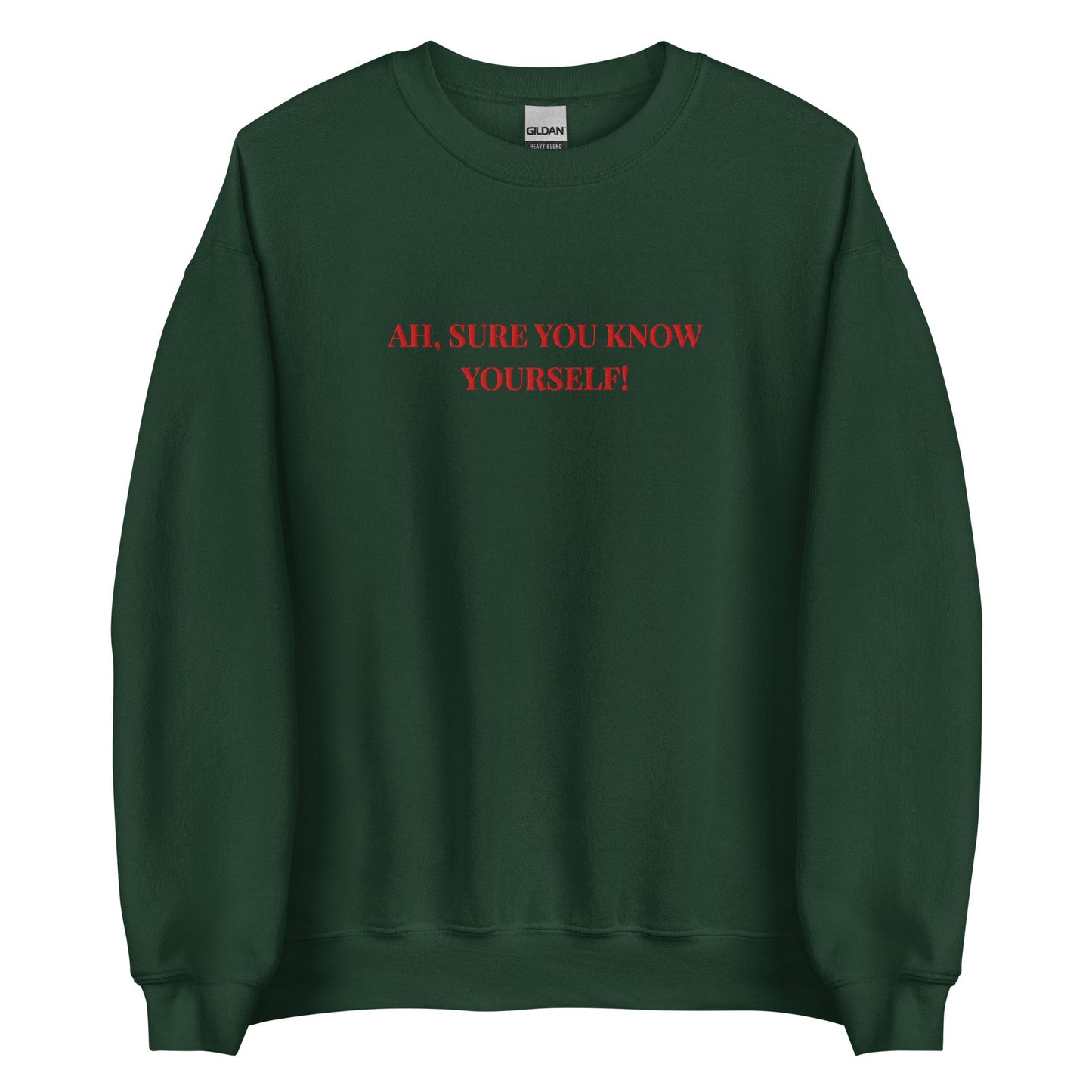 Ah Sure You Know Yourself Sweatshirt – Irish Mammy Jumper - FunPrint4You