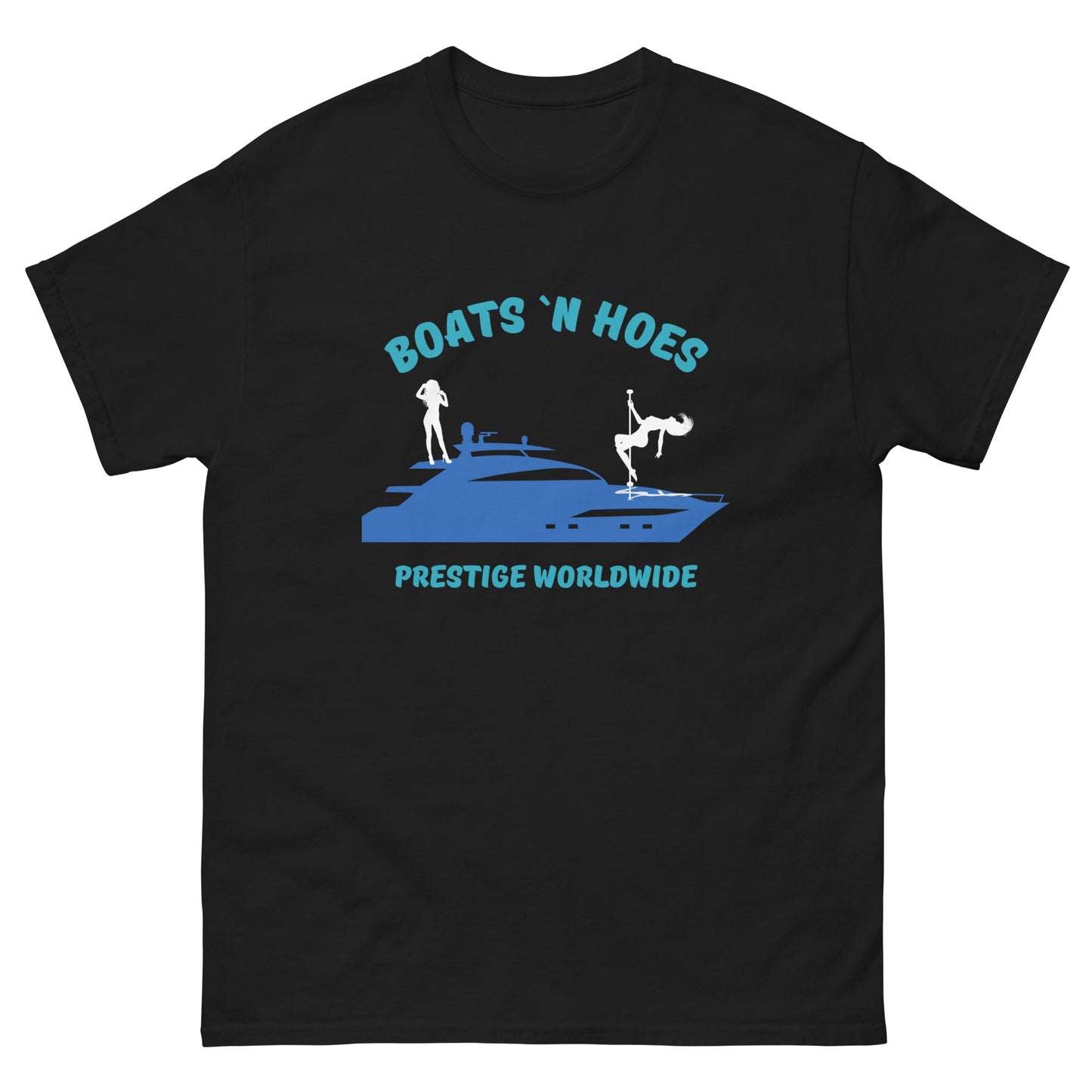 Boats 'N Hoes Prestige Worldwide T-Shirt – Funny Yacht Party Tee - FunPrint4You