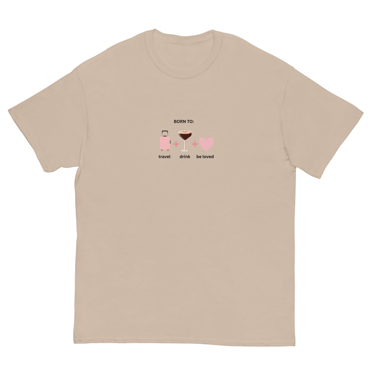 Born to Travel, Drink and Be Loved T-Shirt β Fun Girls Trip Tee - FunPrint4You