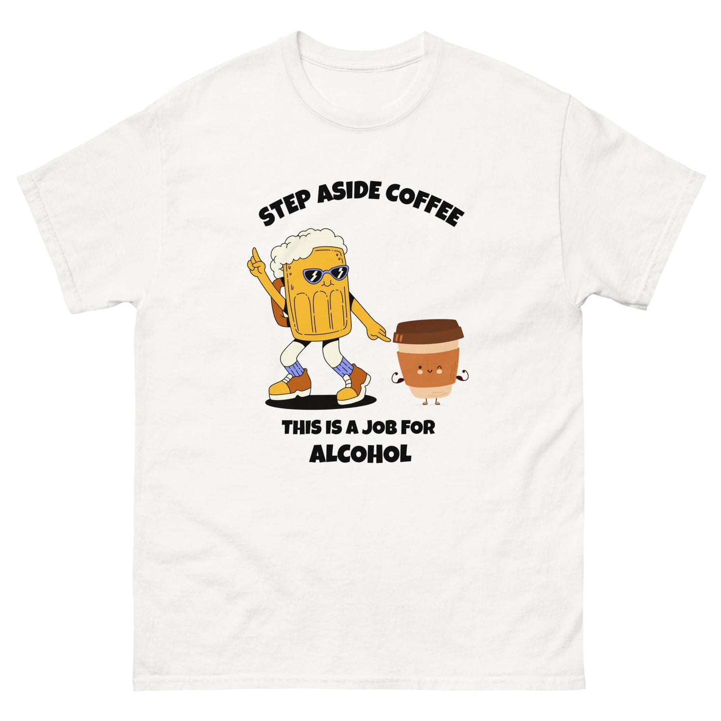 Funny Step Aside Coffee T-Shirt | Alcohol Lovers Party Tee - FunPrint4You