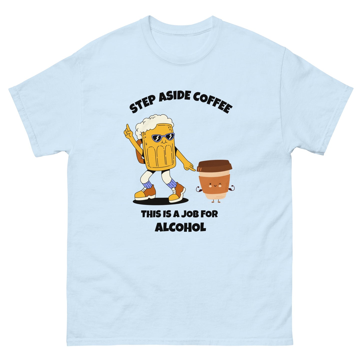 Funny Step Aside Coffee T-Shirt | Alcohol Lovers Party Tee - FunPrint4You