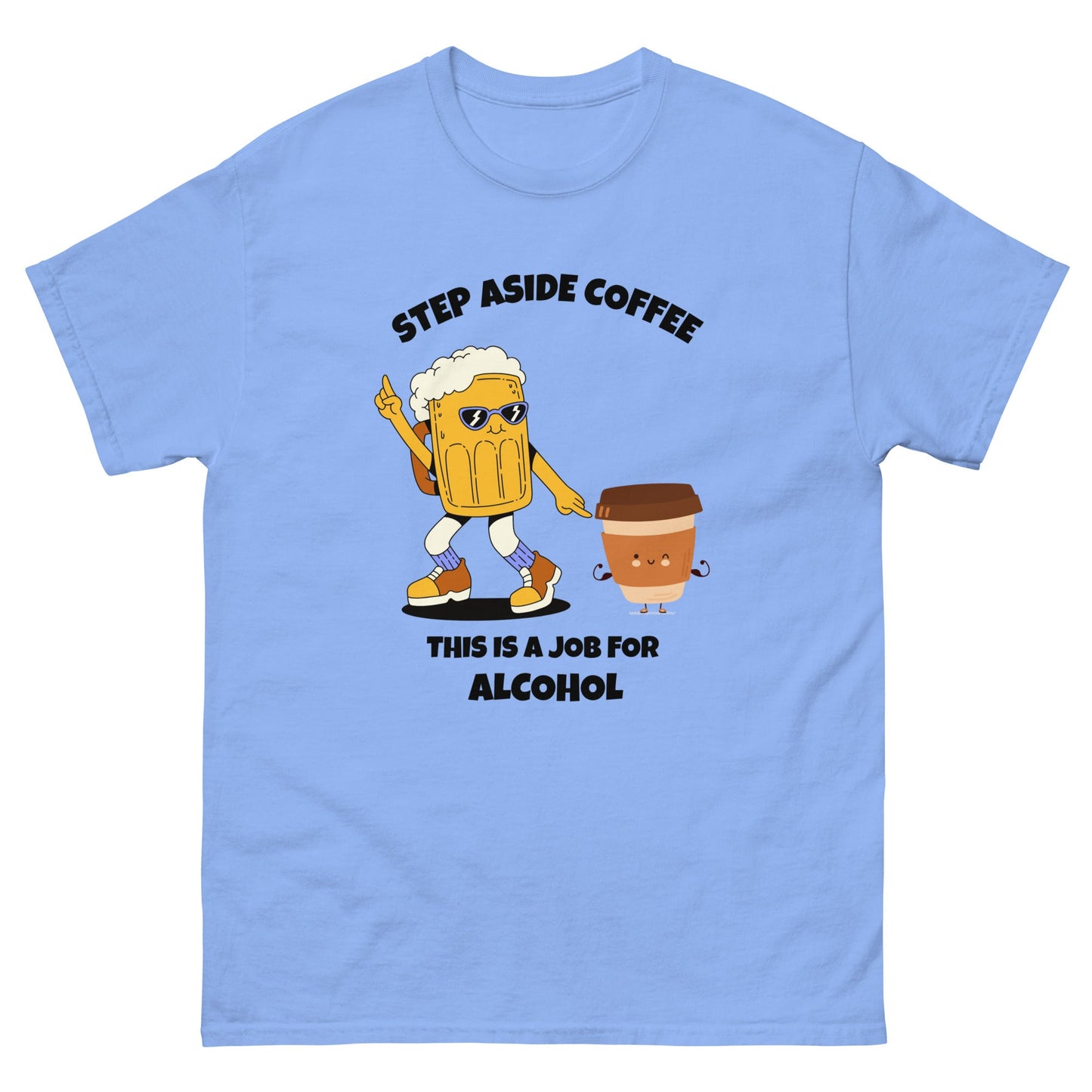 Funny Step Aside Coffee T-Shirt | Alcohol Lovers Party Tee - FunPrint4You