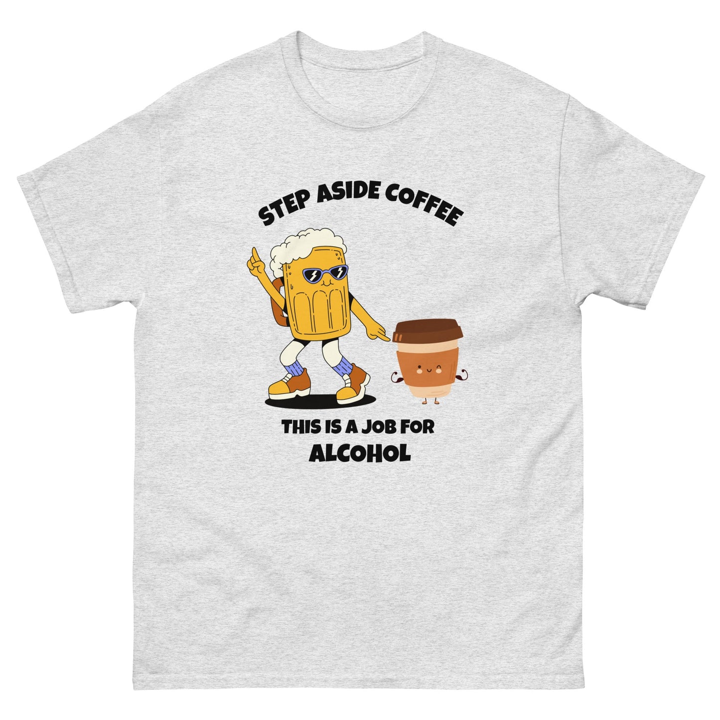 Funny Step Aside Coffee T-Shirt | Alcohol Lovers Party Tee - FunPrint4You