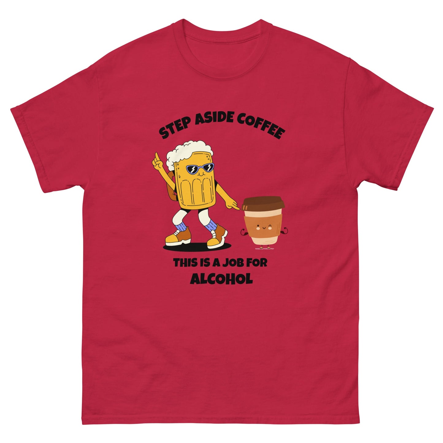 Funny Step Aside Coffee T-Shirt | Alcohol Lovers Party Tee - FunPrint4You