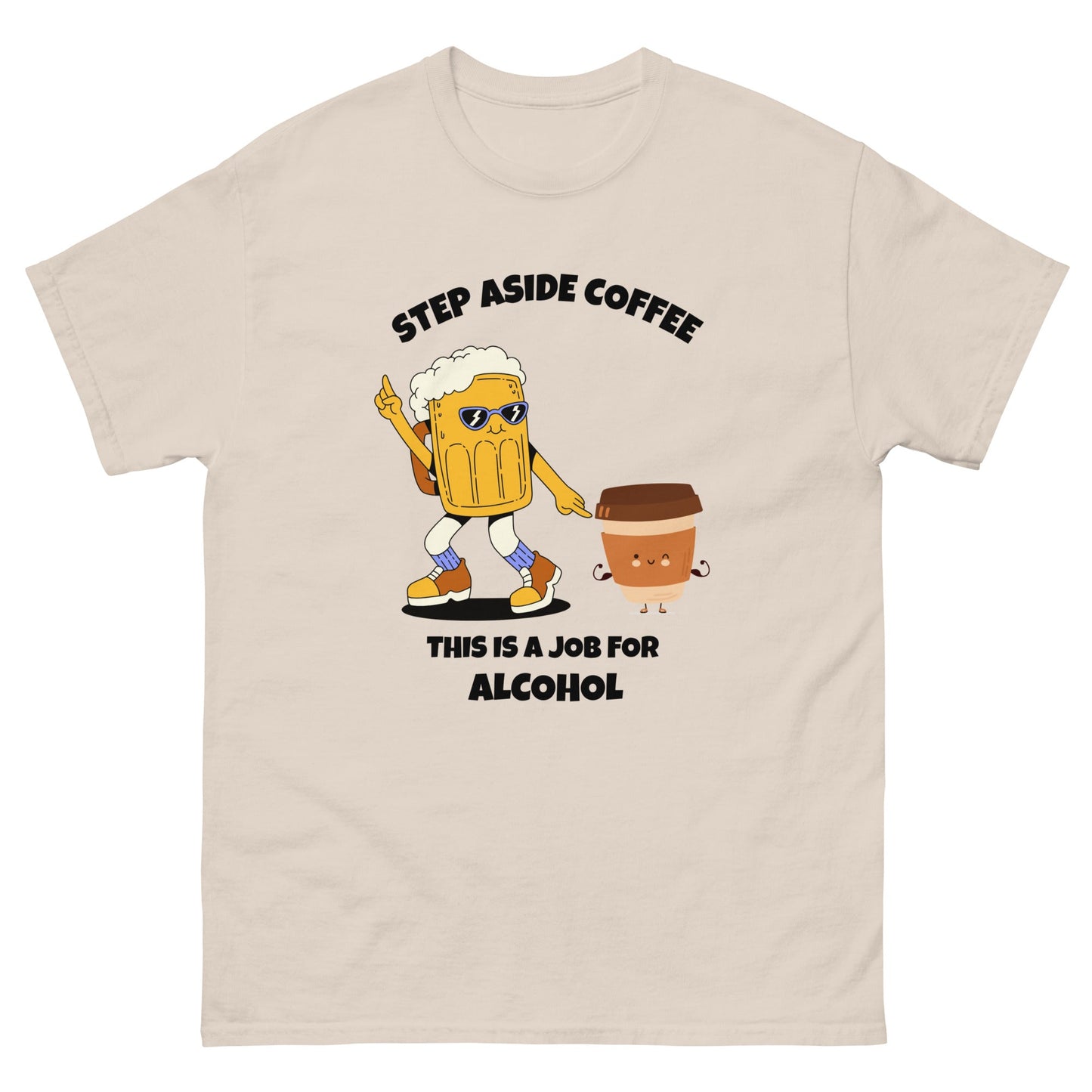 Funny Step Aside Coffee T-Shirt | Alcohol Lovers Party Tee - FunPrint4You