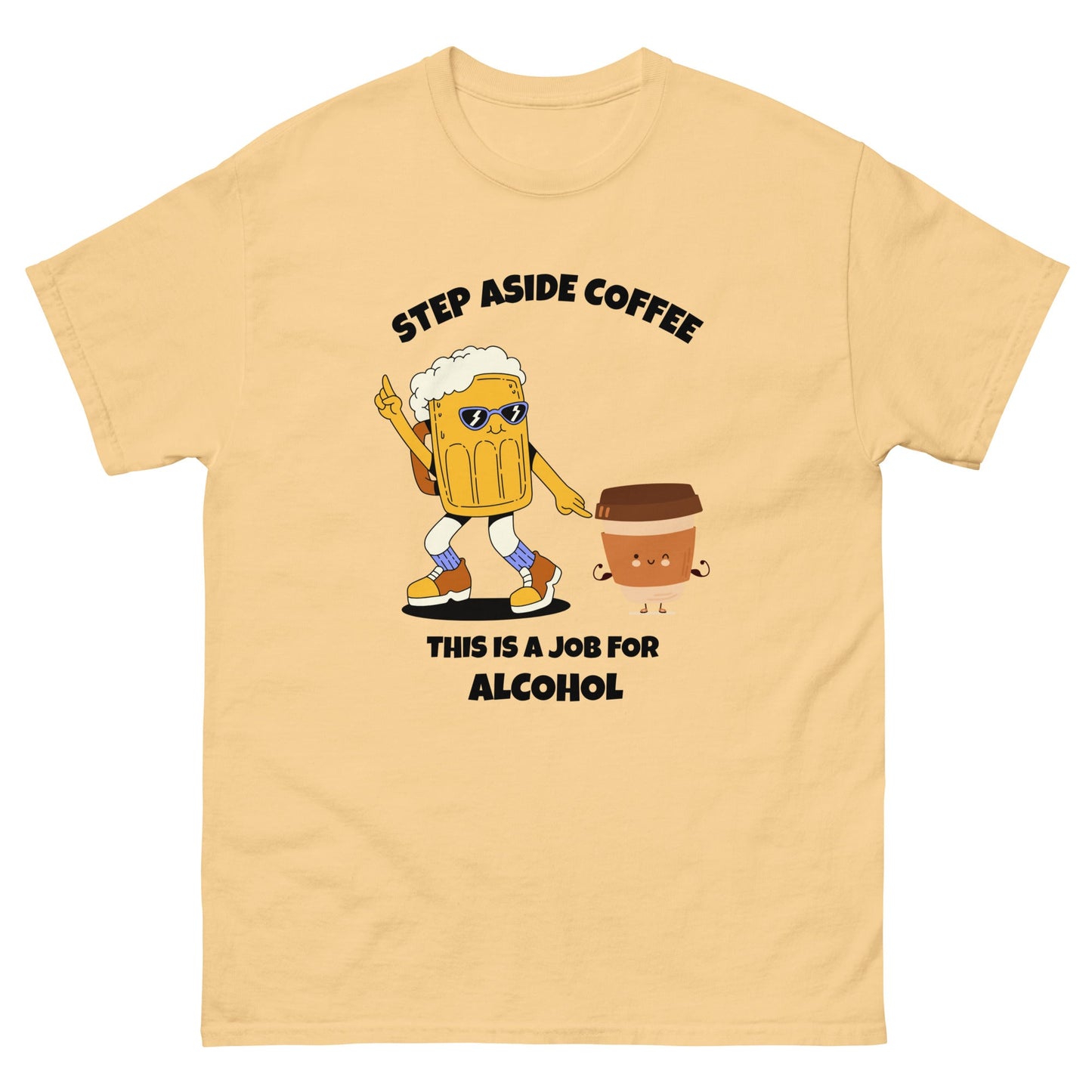 Funny Step Aside Coffee T-Shirt | Alcohol Lovers Party Tee - FunPrint4You