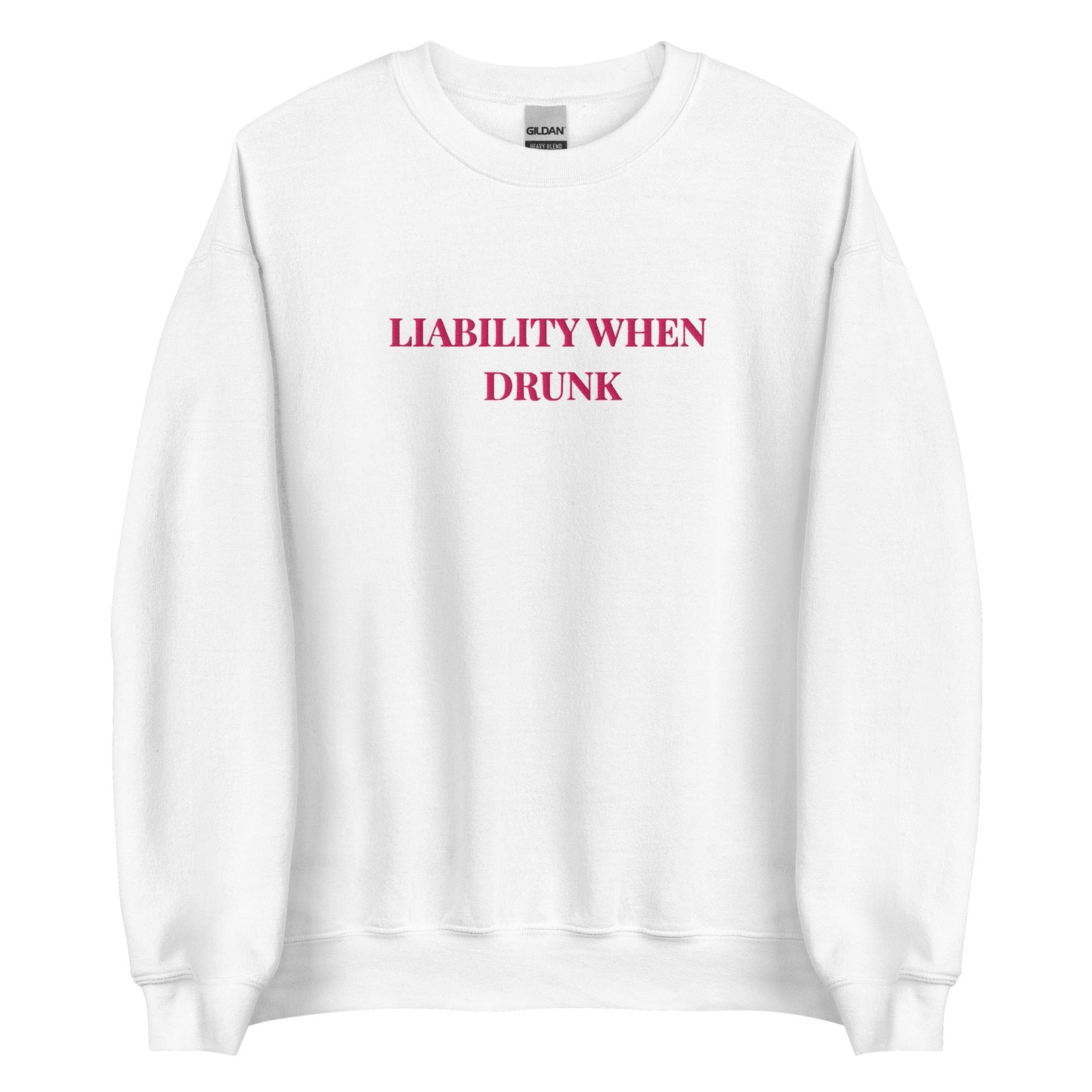 Liability When Drunk Embroidered Sweatshirt – Funny Weekend Trip Jumper UK & Ireland - FunPrint4You