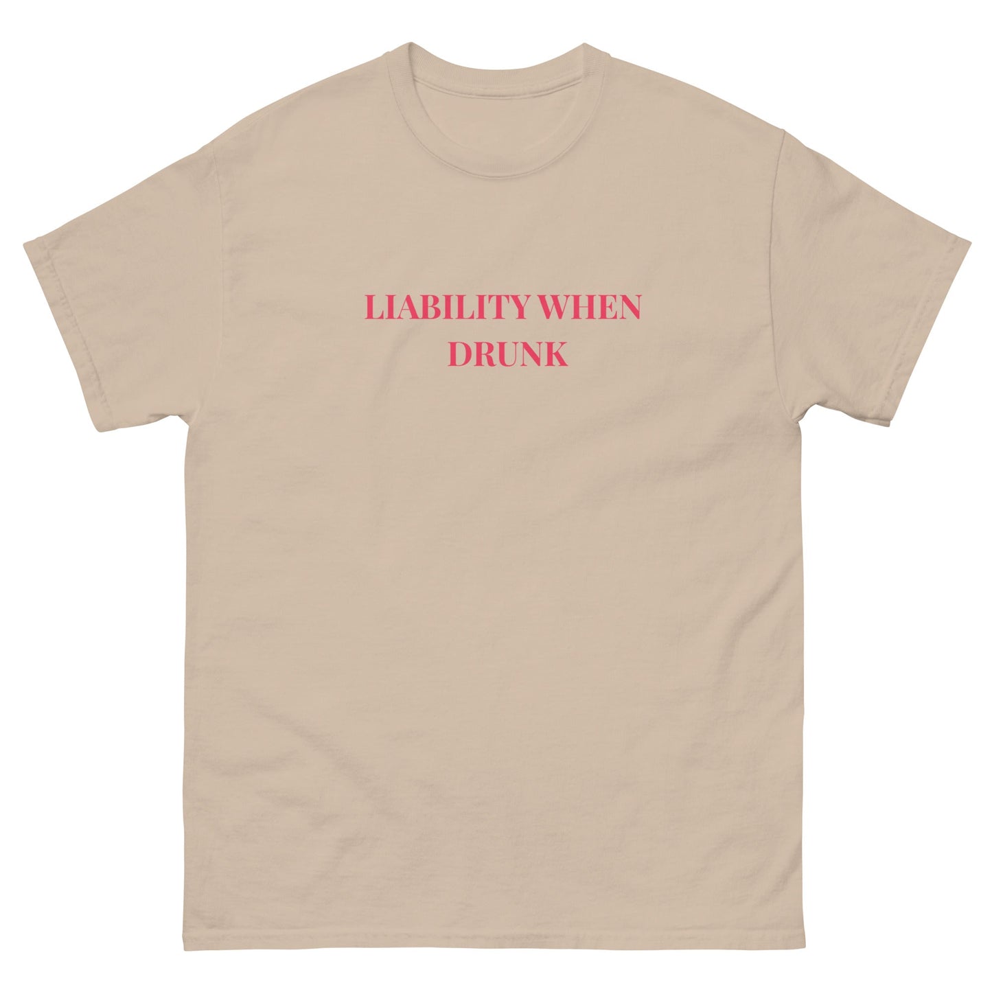 Liability When Drunk T-Shirt – Funny Party Tee for Him or Her - FunPrint4You