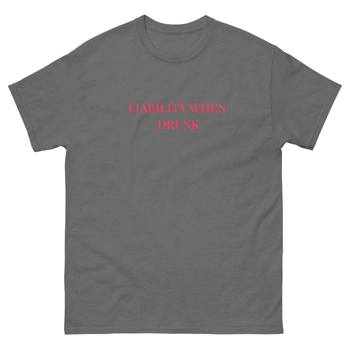Liability When Drunk T-Shirt – Funny Party Tee for Him or Her - FunPrint4You