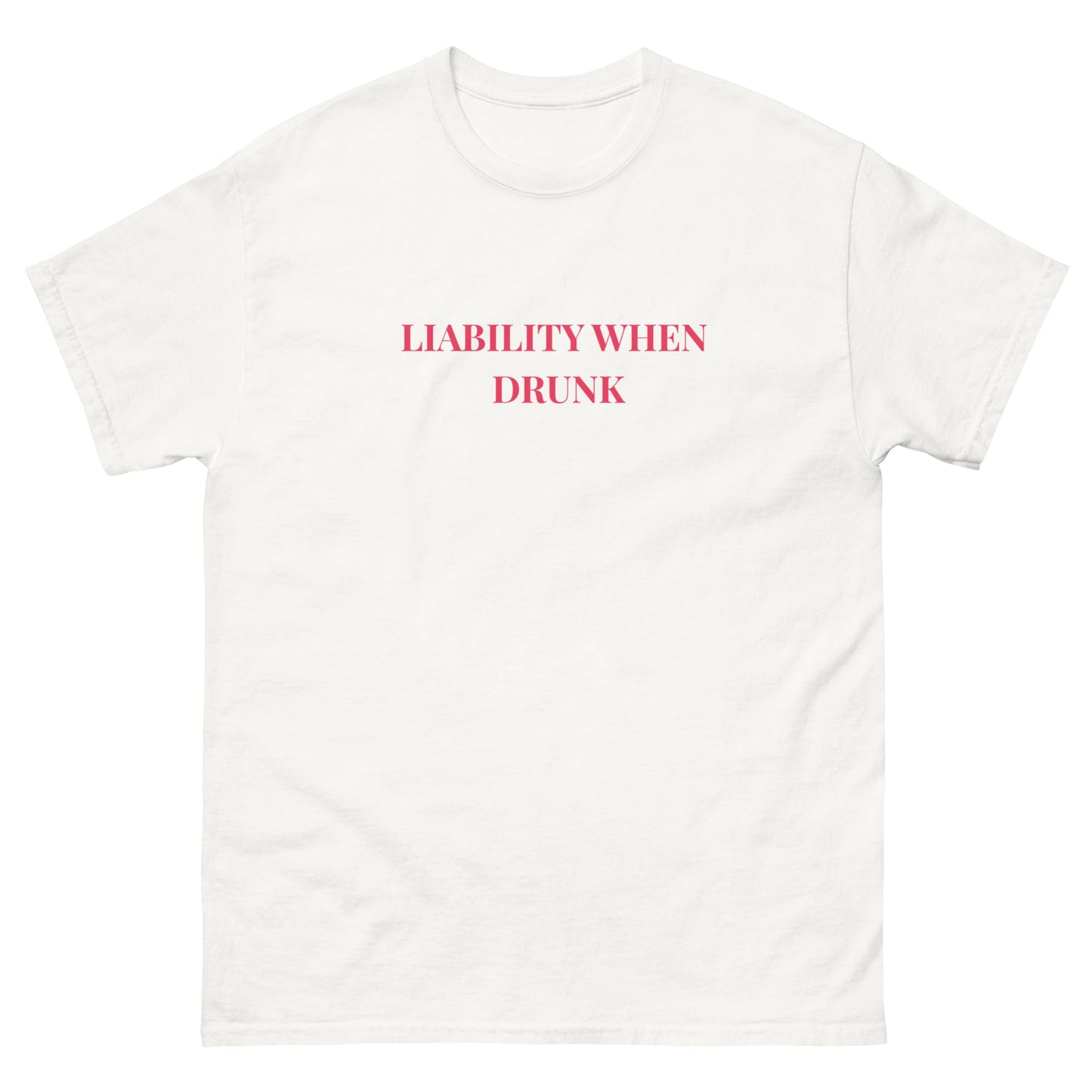 Liability When Drunk T-Shirt – Funny Party Tee for Him or Her - FunPrint4You