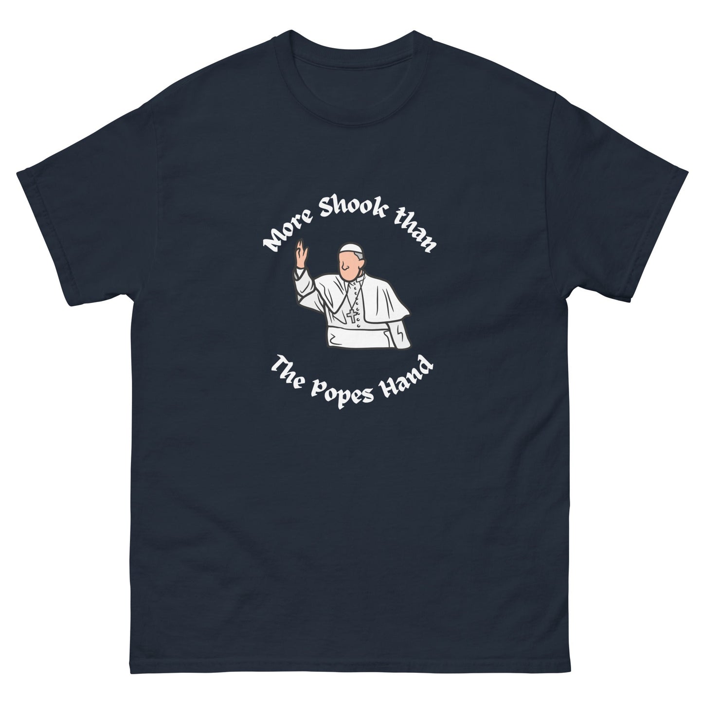More Shook Than the Pope’s Hand | Irish Funny T-Shirt - FunPrint4You