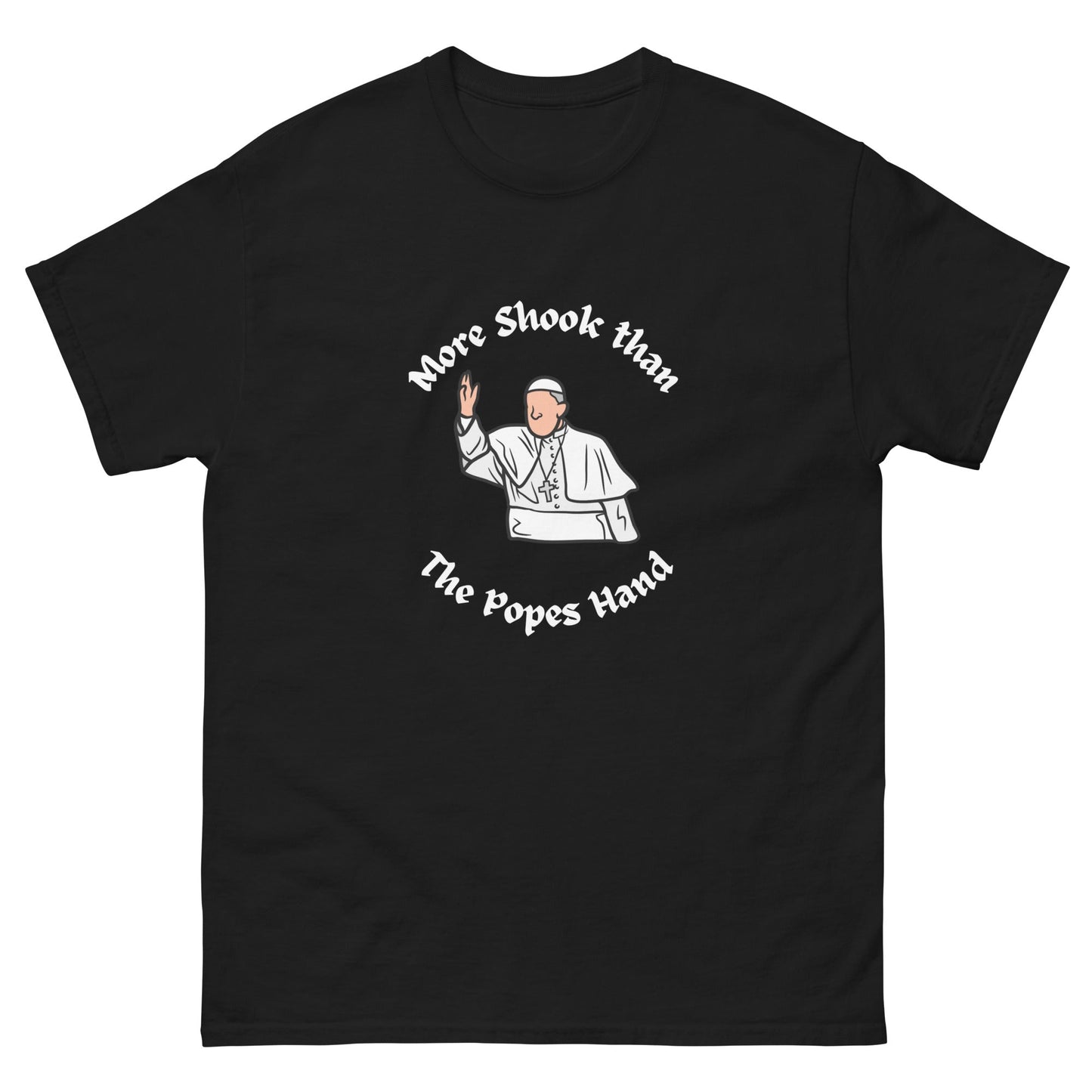 More Shook Than the Pope’s Hand | Irish Funny T-Shirt - FunPrint4You