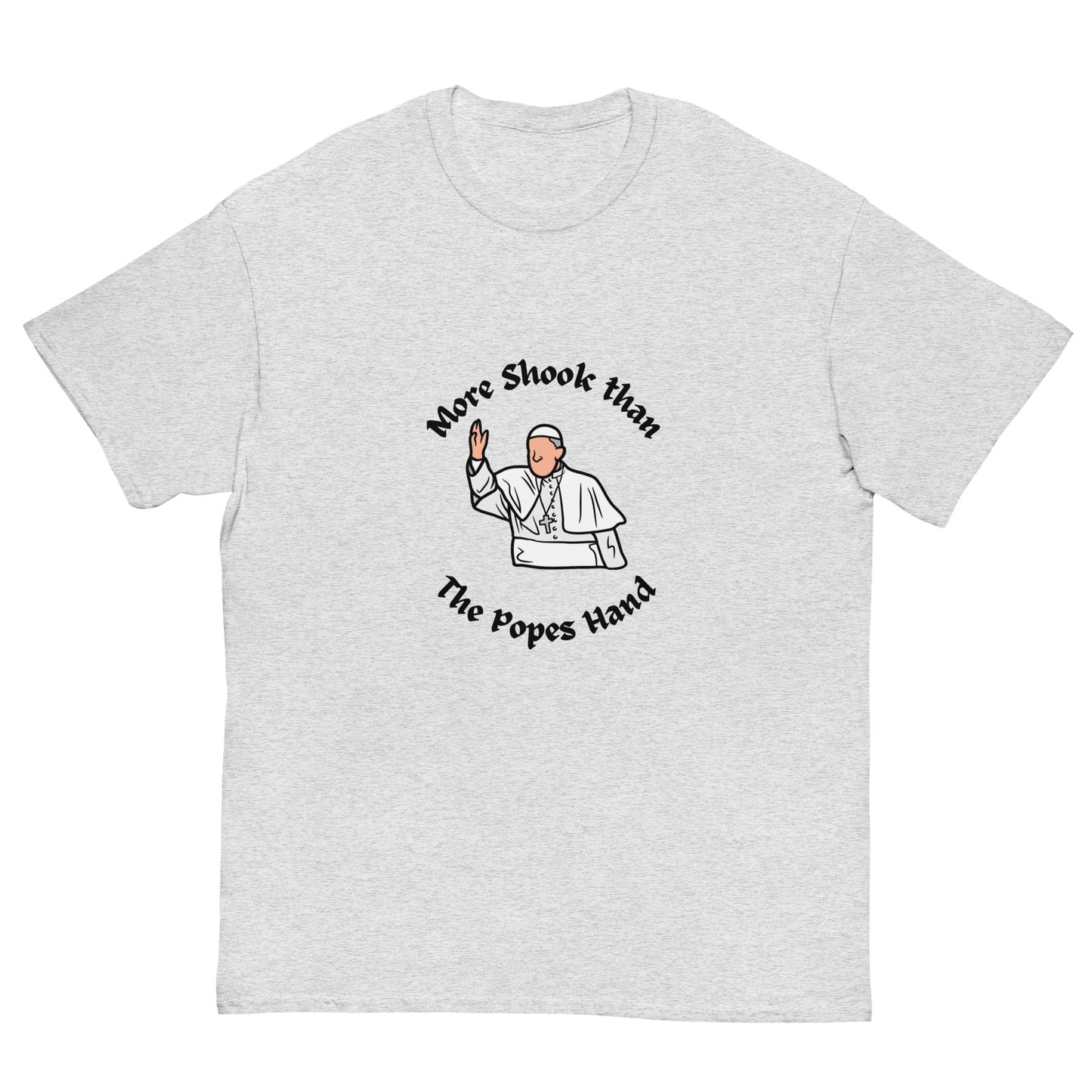 More Shook Than the Pope’s Hand | Irish Funny T-Shirt - FunPrint4You