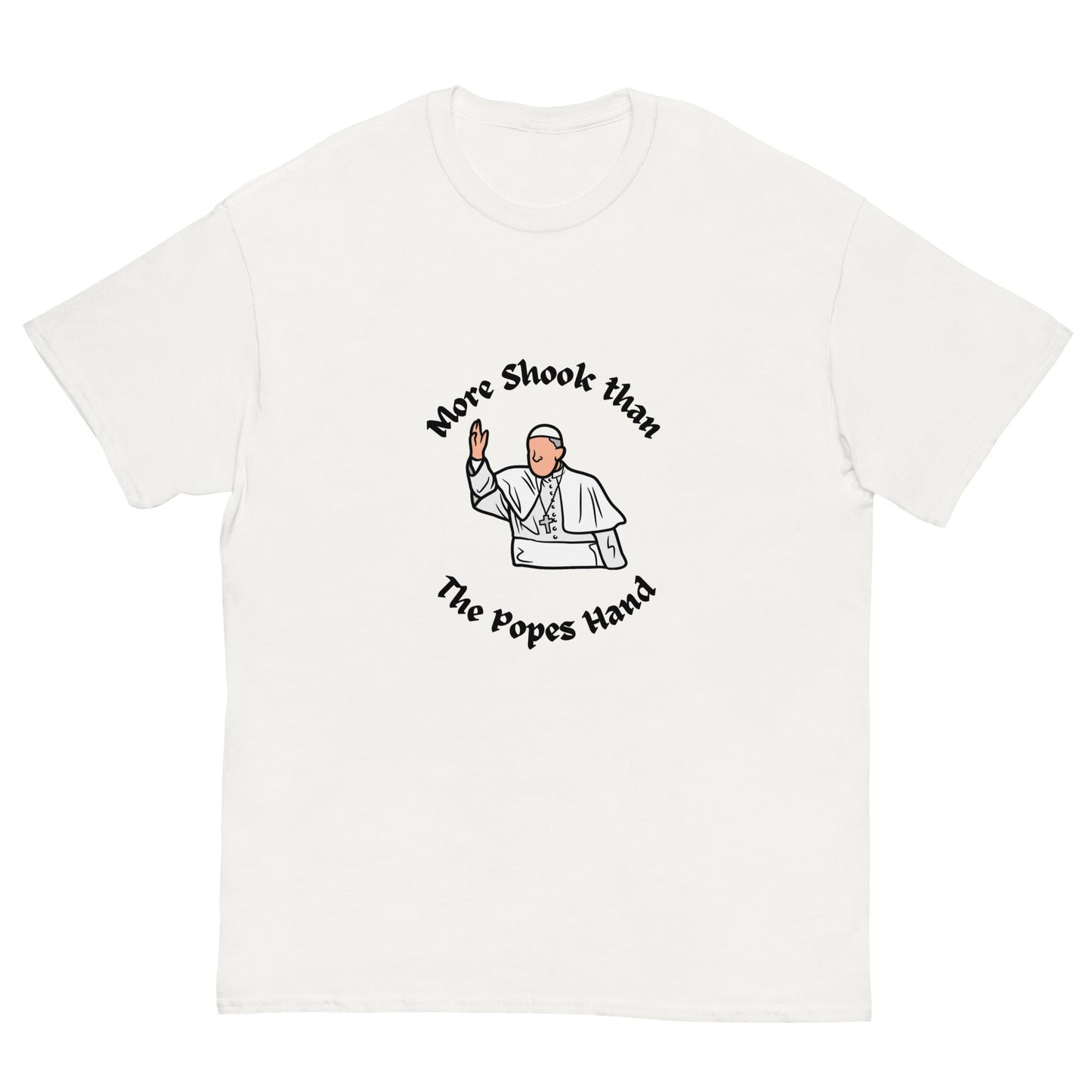 More Shook Than the Pope’s Hand | Irish Funny T-Shirt - FunPrint4You