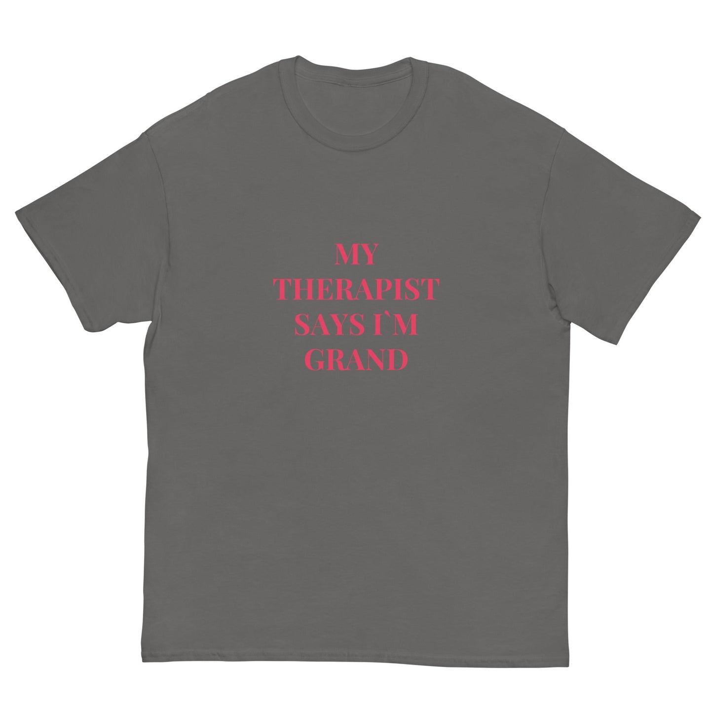 “My Therapist Says I’m Grand” Funny Irish Quote Tee - FunPrint4You