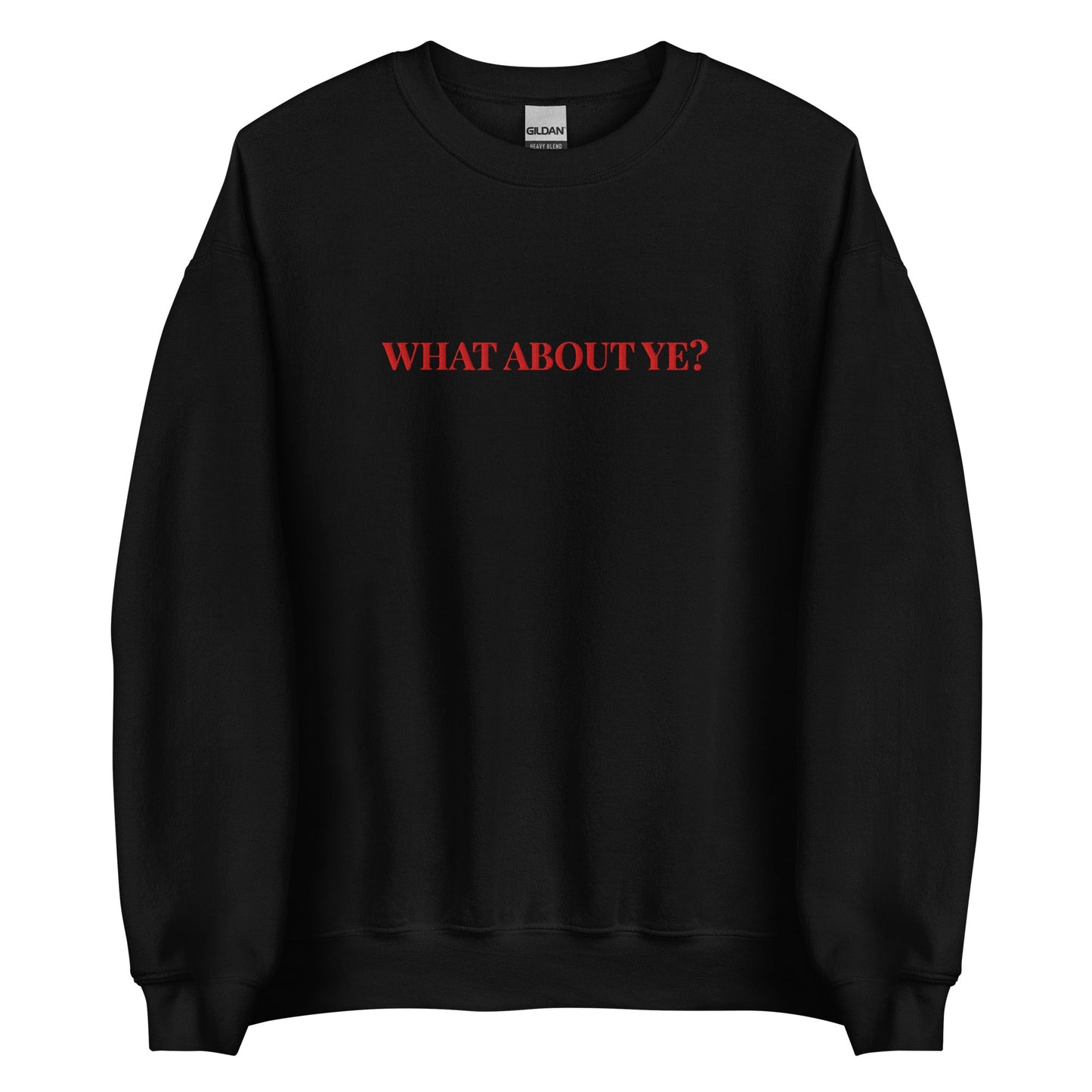 What About Ye? Sweatshirt – Northern Irish Banter Jumper - FunPrint4You