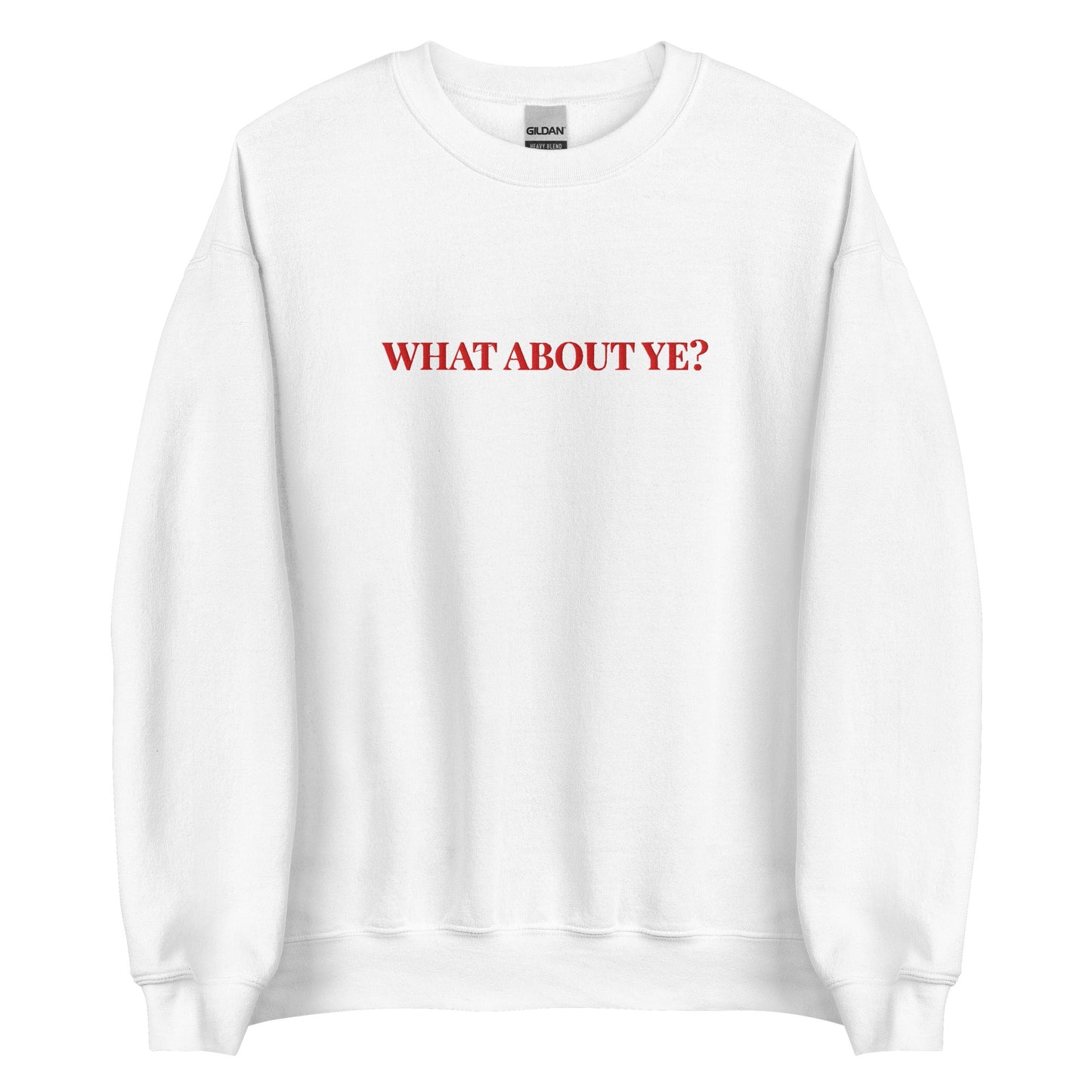 What About Ye? Sweatshirt – Northern Irish Banter Jumper - FunPrint4You
