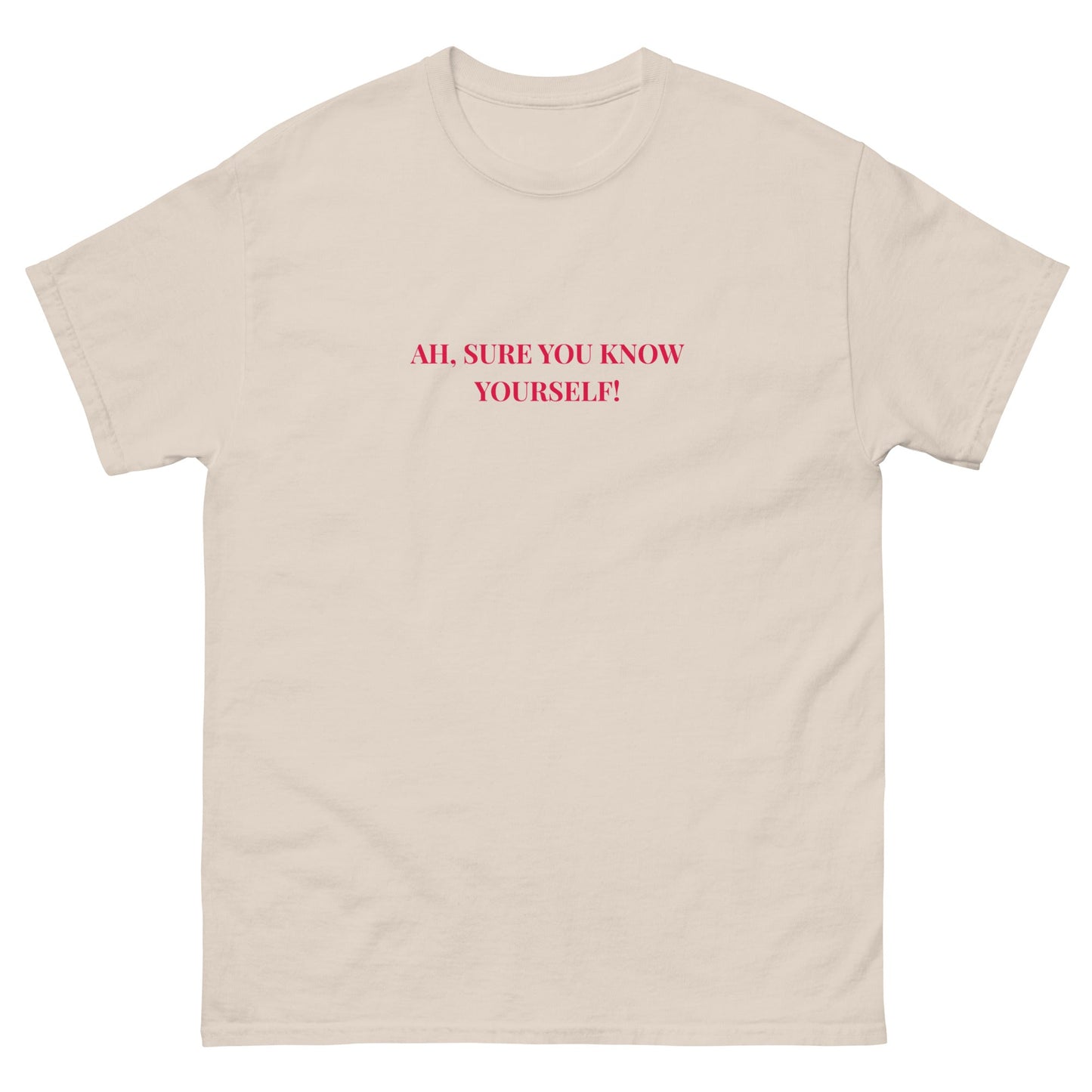 Ah, Sure You Know Yourself!” Irish Mammy Quote Tee - FunPrint4You