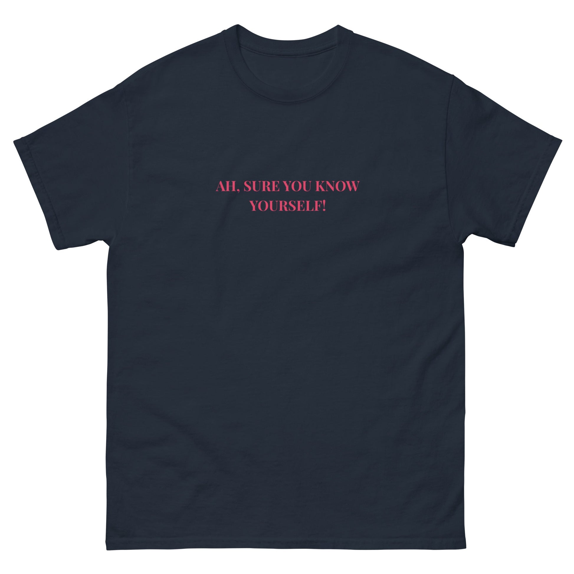 Ah, Sure You Know Yourself!” Irish Mammy Quote Tee - FunPrint4You