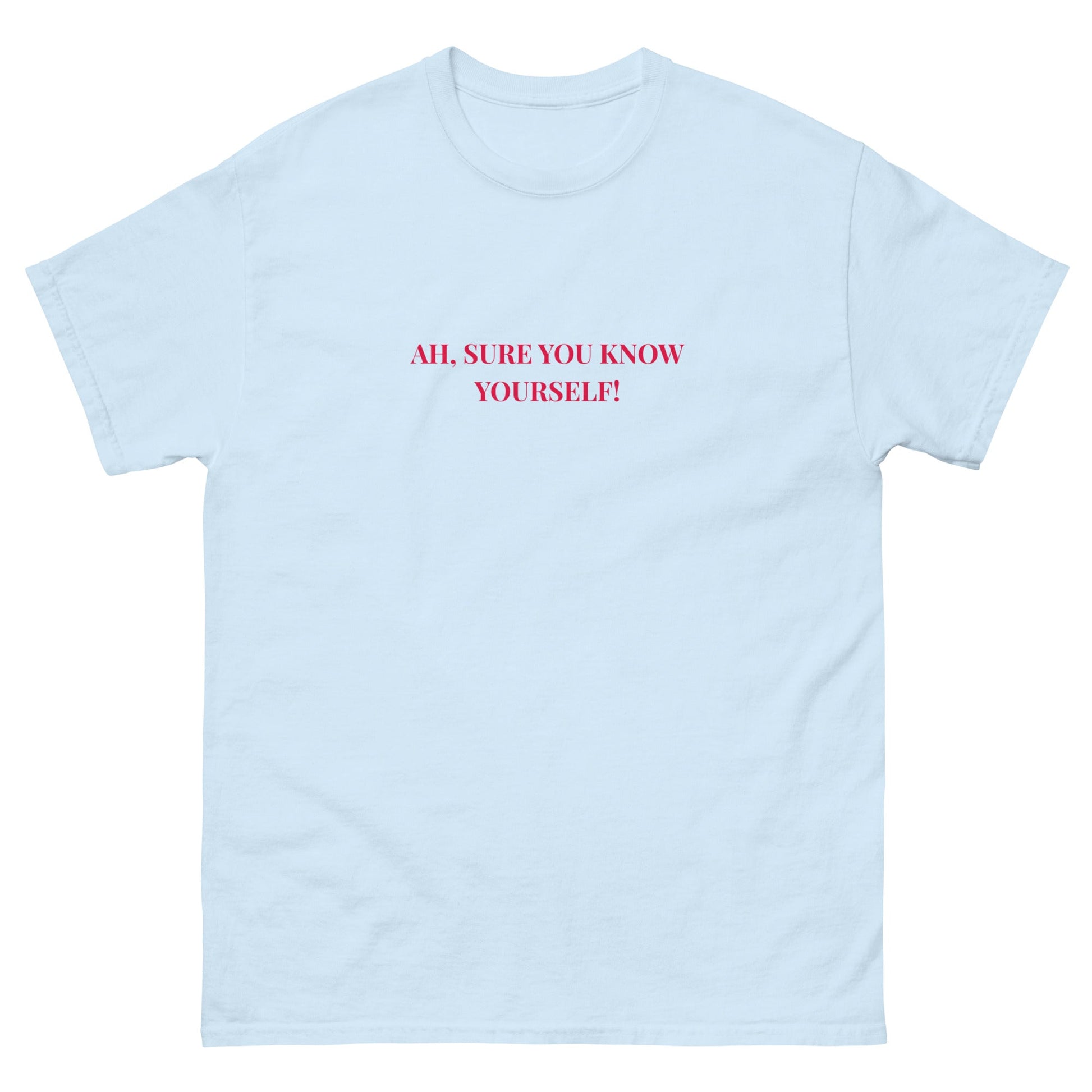 Ah, Sure You Know Yourself!” Irish Mammy Quote Tee - FunPrint4You