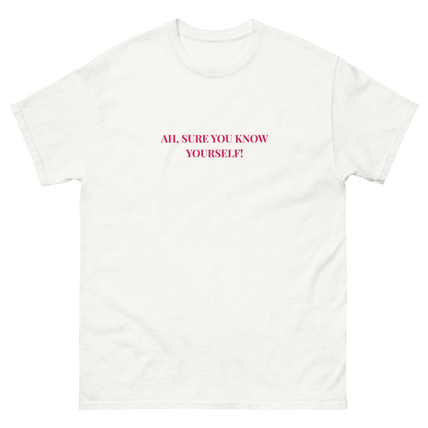 Ah, Sure You Know Yourself!” Irish Mammy Quote Tee - FunPrint4You