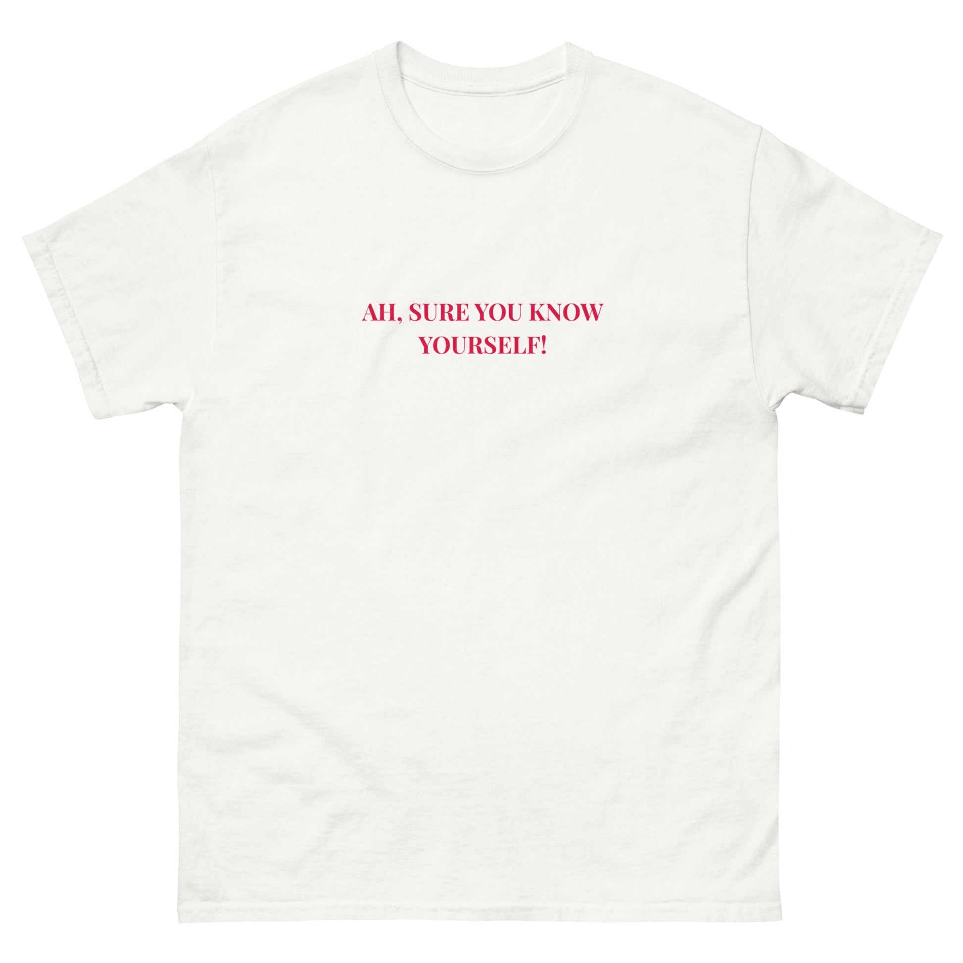 Ah, Sure You Know Yourself!” Irish Mammy Quote Tee - FunPrint4You