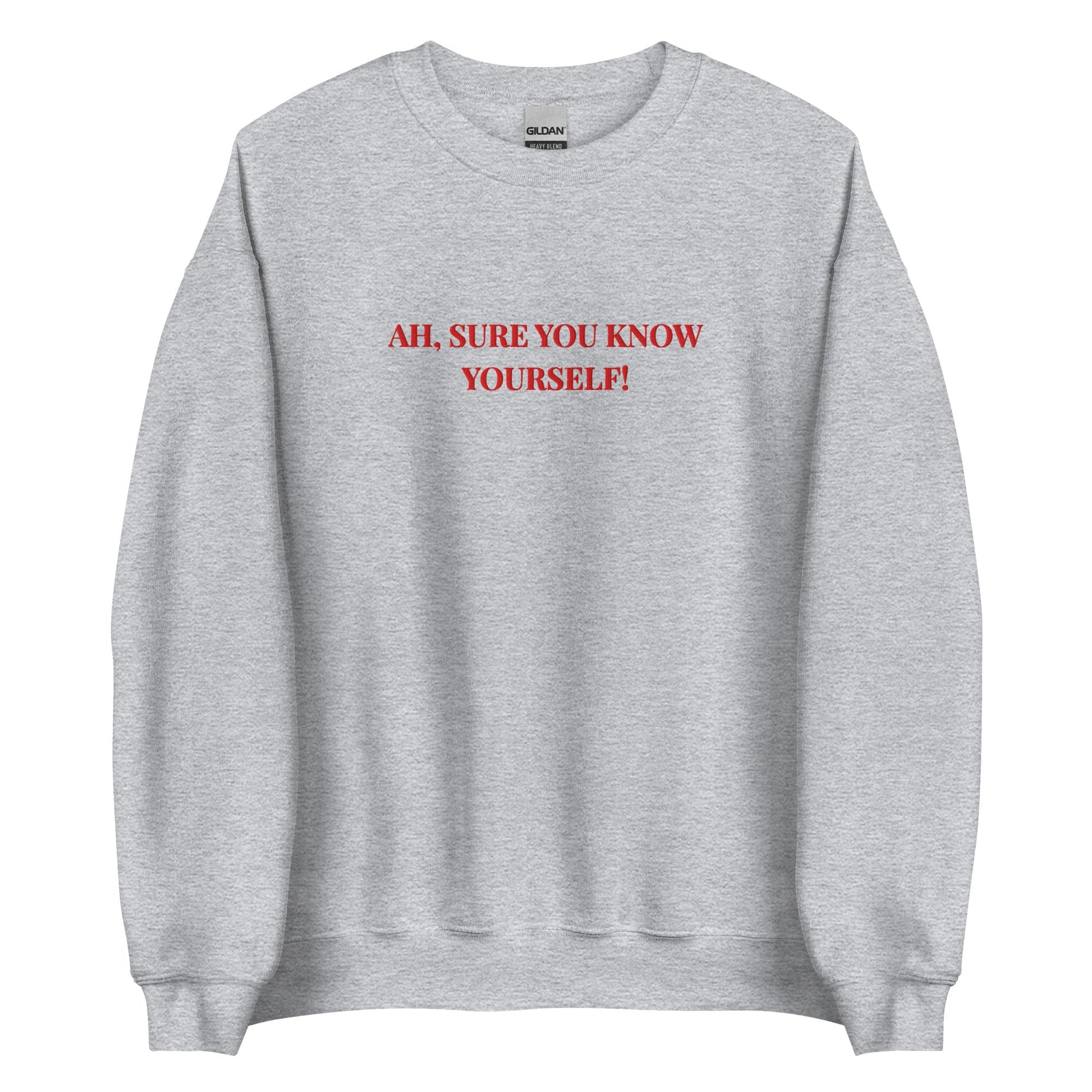 Ah Sure You Know Yourself Sweatshirt – Irish Mammy Jumper - FunPrint4You