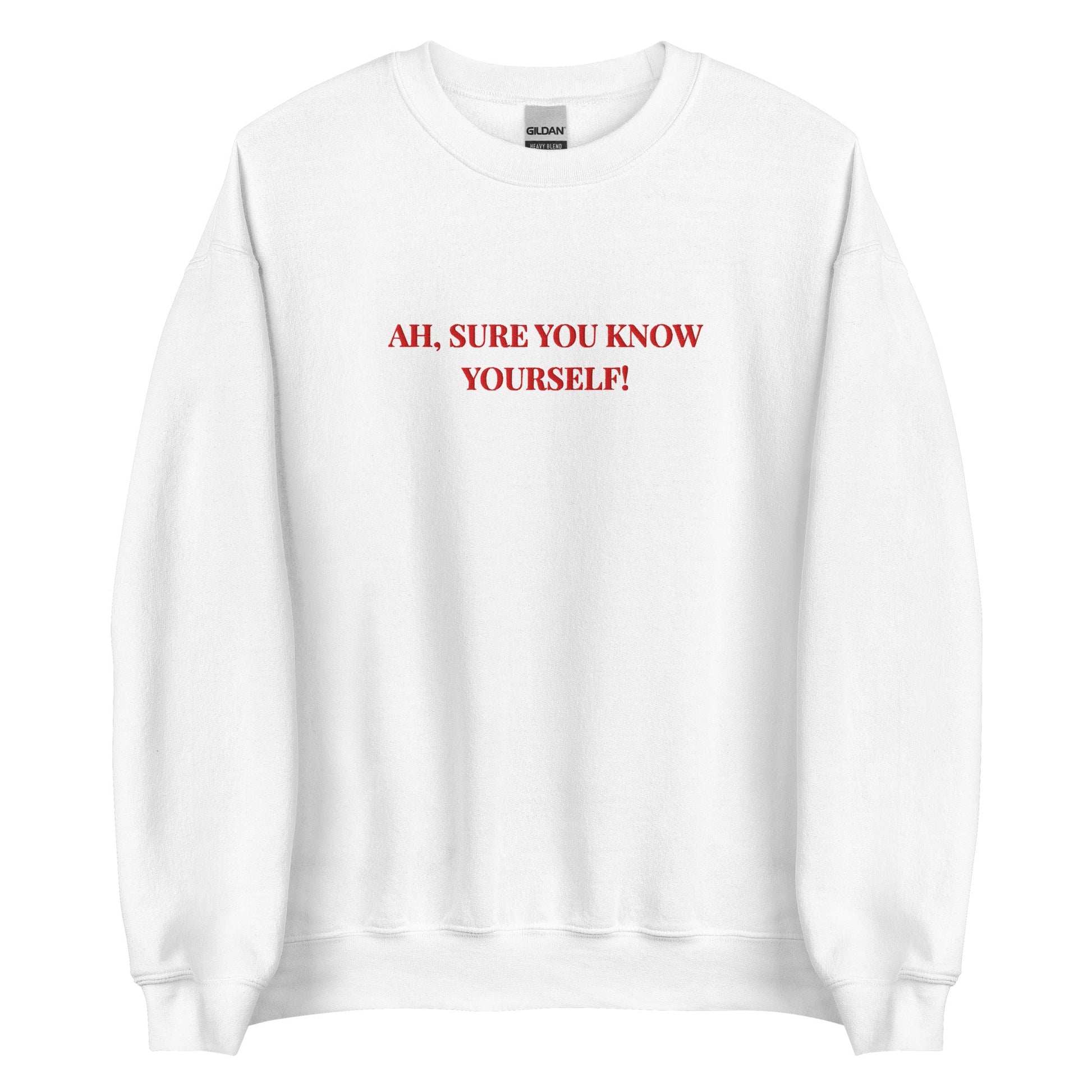 Ah Sure You Know Yourself Sweatshirt – Irish Mammy Jumper - FunPrint4You