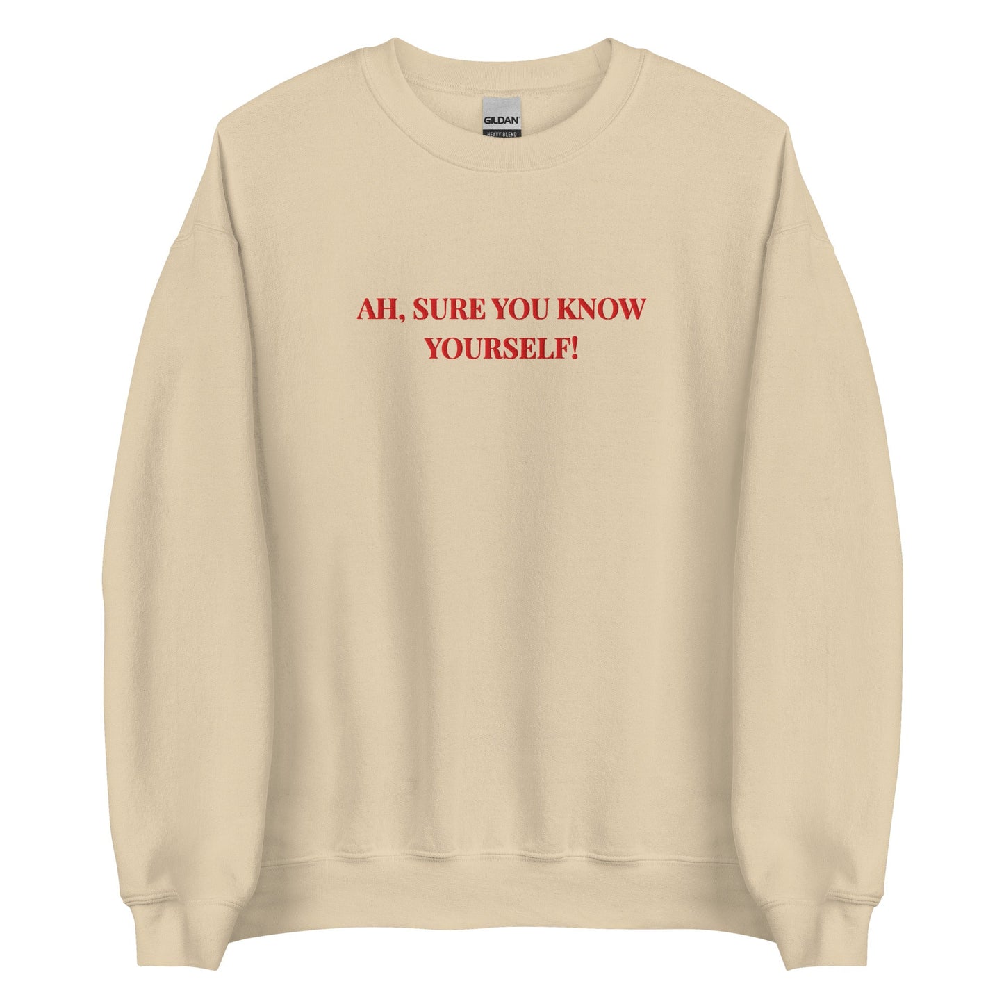 Ah Sure You Know Yourself Sweatshirt – Irish Mammy Jumper - FunPrint4You