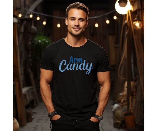 Arm Candy Funny T-Shirt for Men – Bold, Flirty & Fun - FunPrint4You