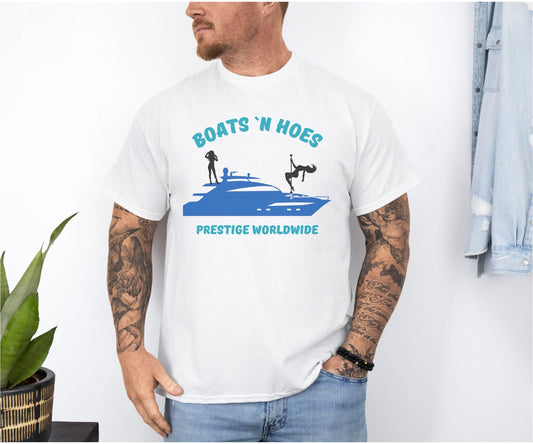 Boats 'N Hoes Prestige Worldwide T-Shirt – Funny Yacht Party Tee - FunPrint4You