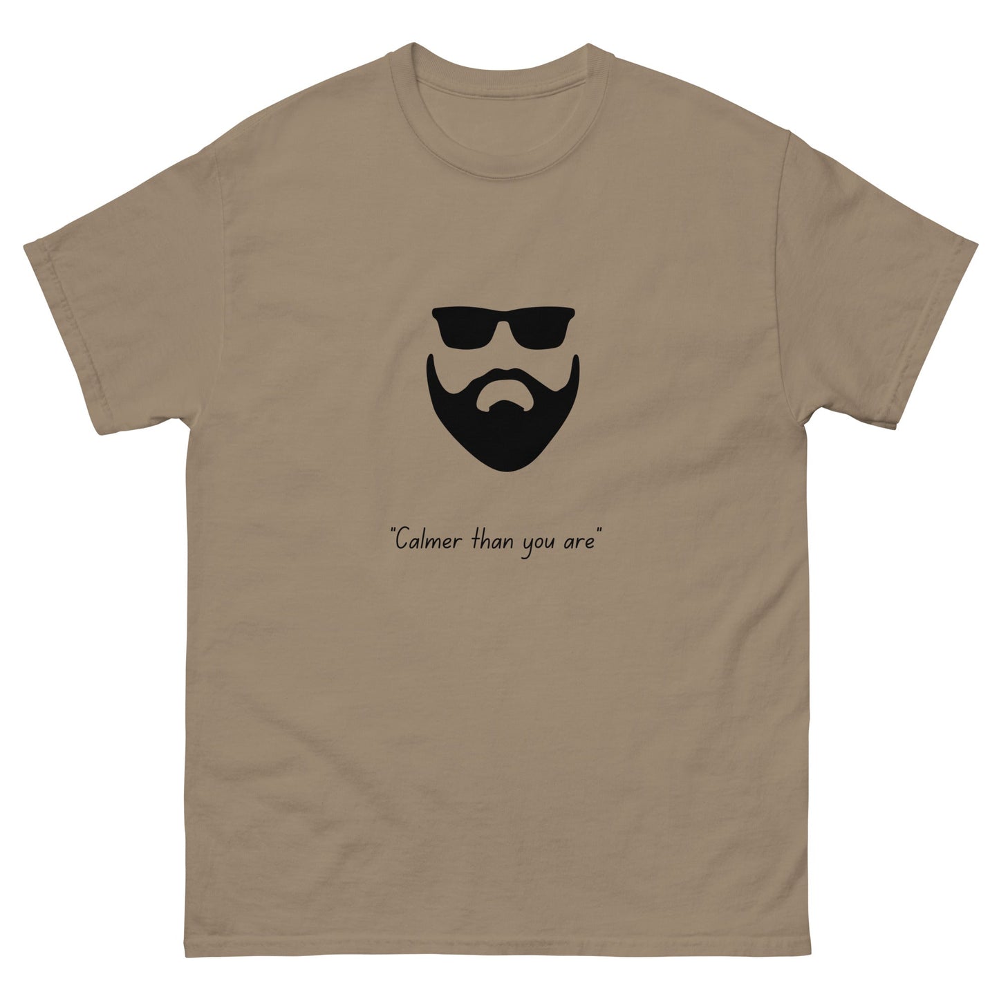 Calmer Than You Are T-Shirt – Funny Big Lebowski Inspired Tee - FunPrint4You