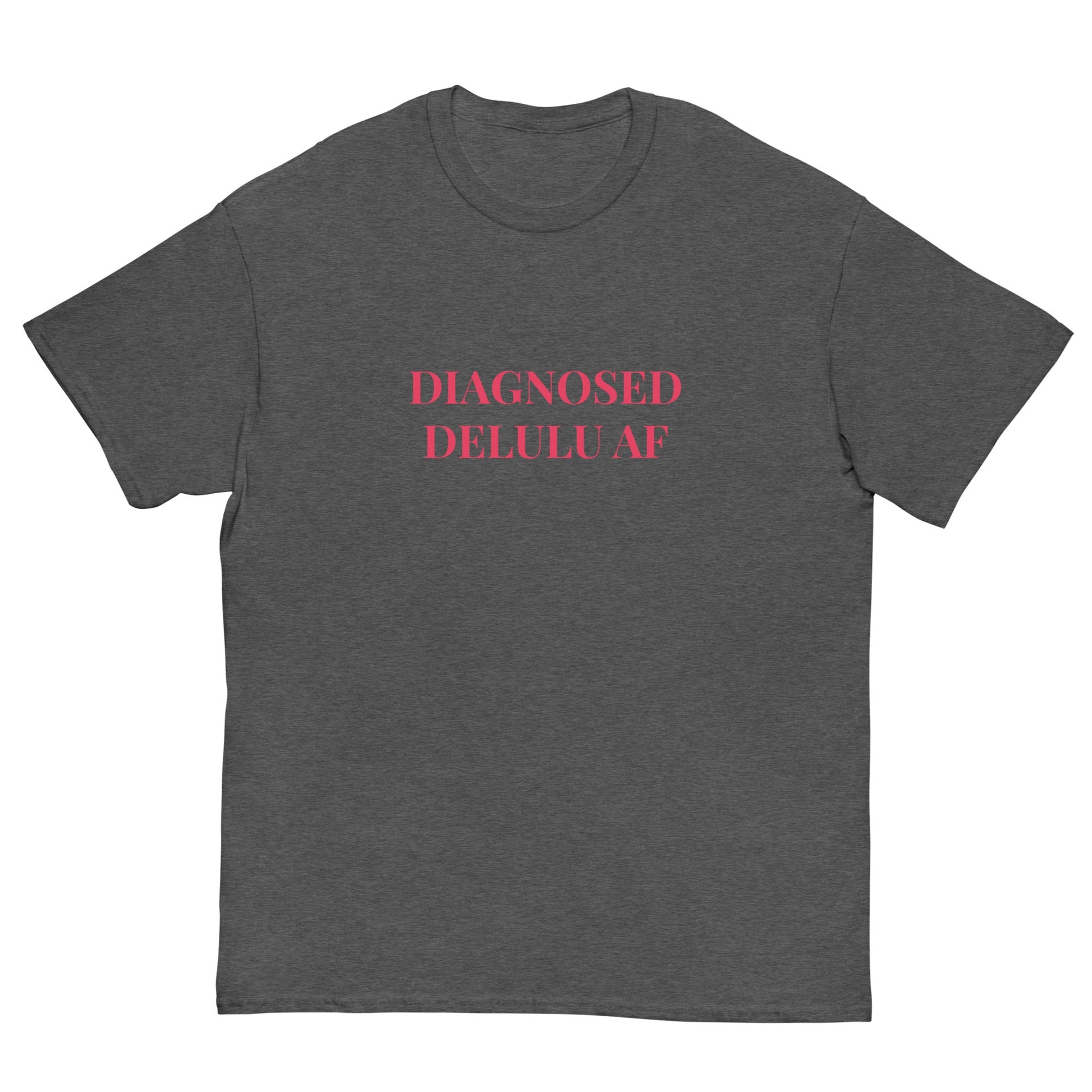 Diagnosed Delulu AF T-Shirt – Viral Funny Tee for Chaos Queens - FunPrint4You