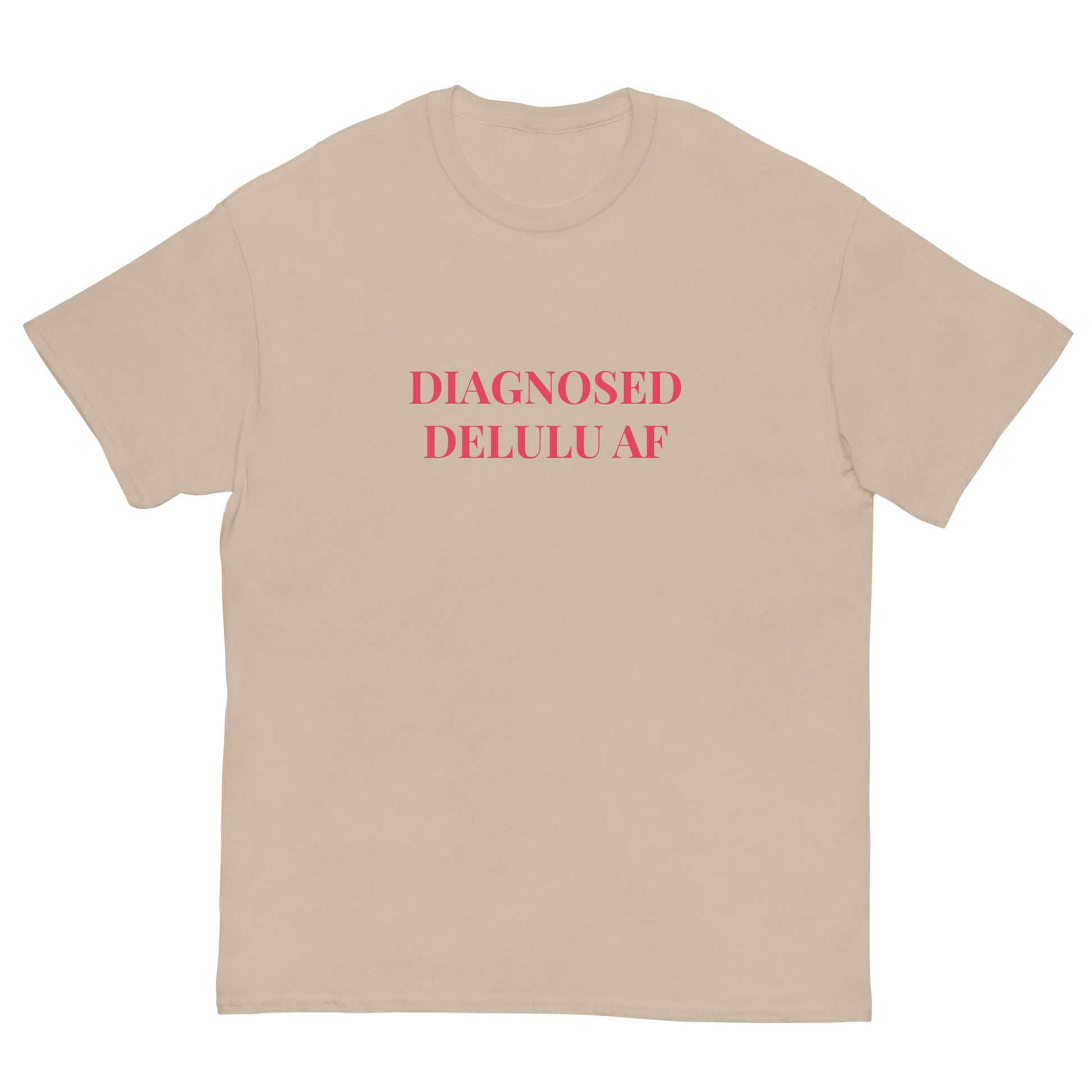 Diagnosed Delulu AF T-Shirt – Viral Funny Tee for Chaos Queens - FunPrint4You