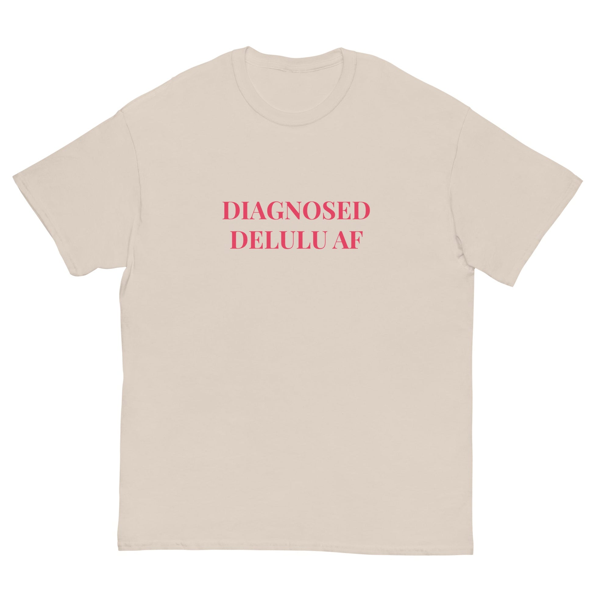 Diagnosed Delulu AF T-Shirt – Viral Funny Tee for Chaos Queens - FunPrint4You
