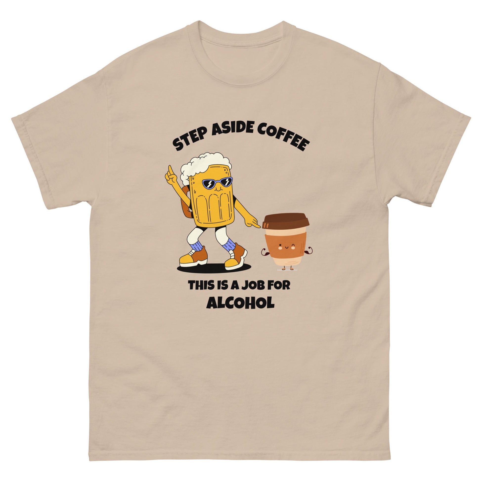 Funny Step Aside Coffee T-Shirt | Alcohol Lovers Party Tee - FunPrint4You