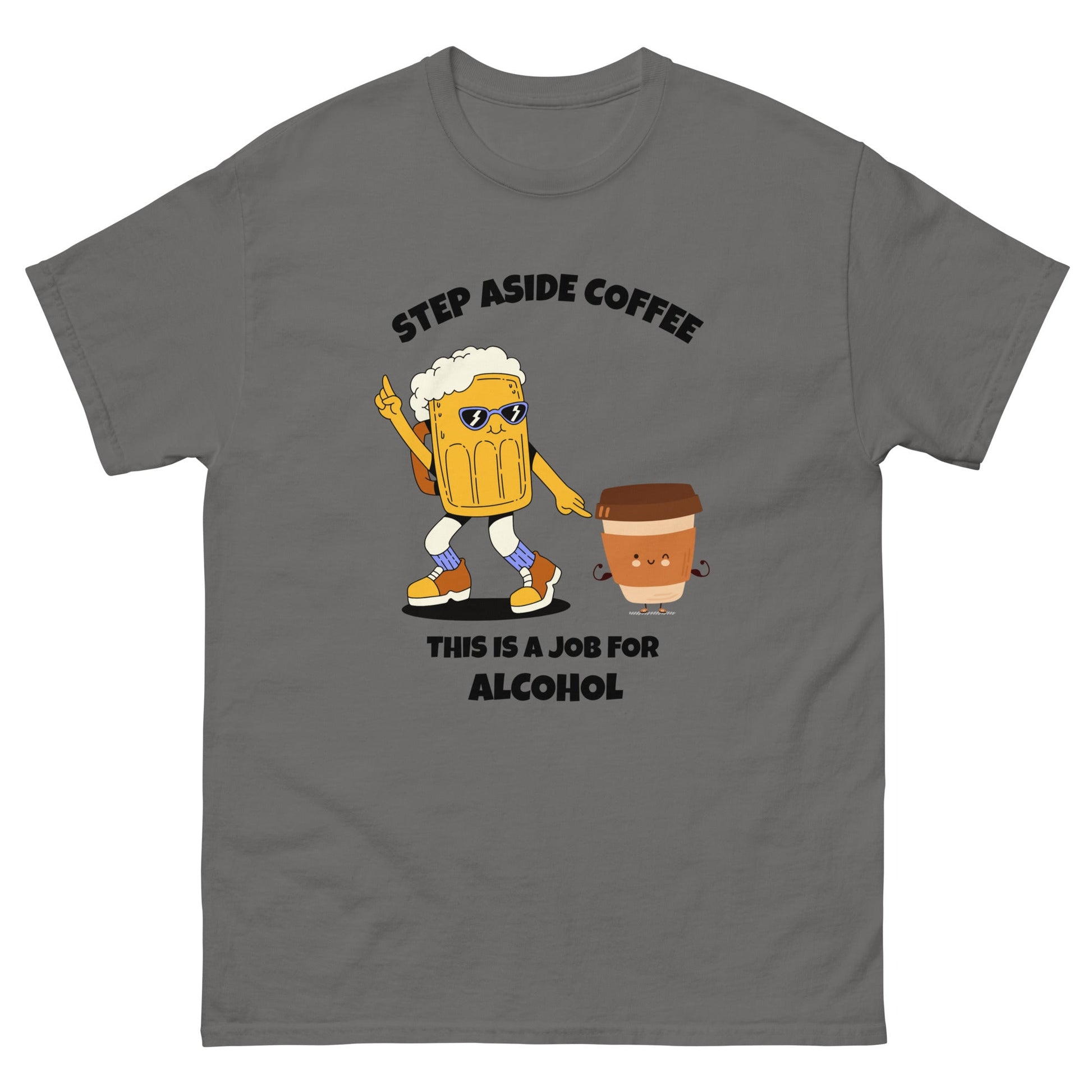 Funny Step Aside Coffee T-Shirt | Alcohol Lovers Party Tee - FunPrint4You