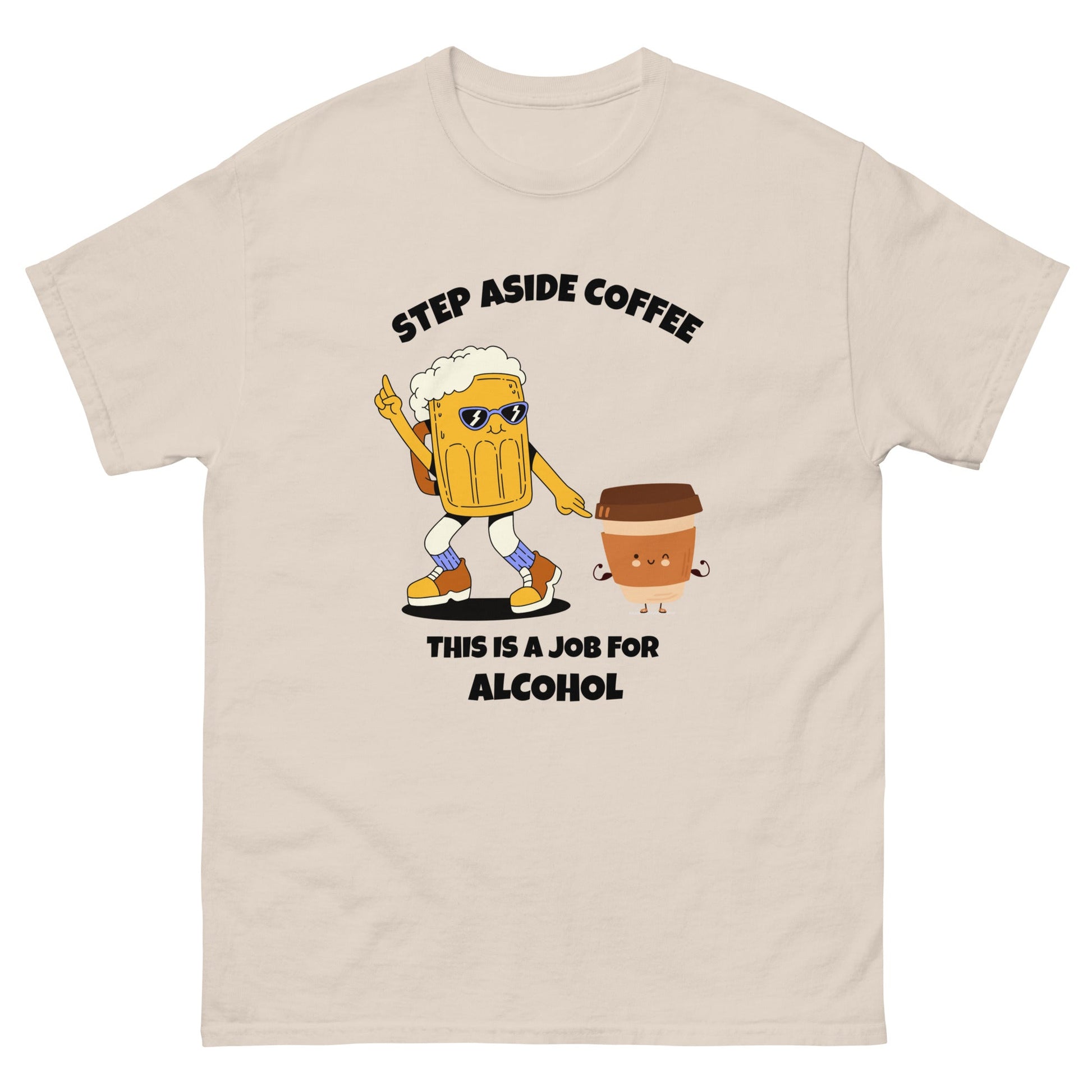 Funny Step Aside Coffee T-Shirt | Alcohol Lovers Party Tee - FunPrint4You