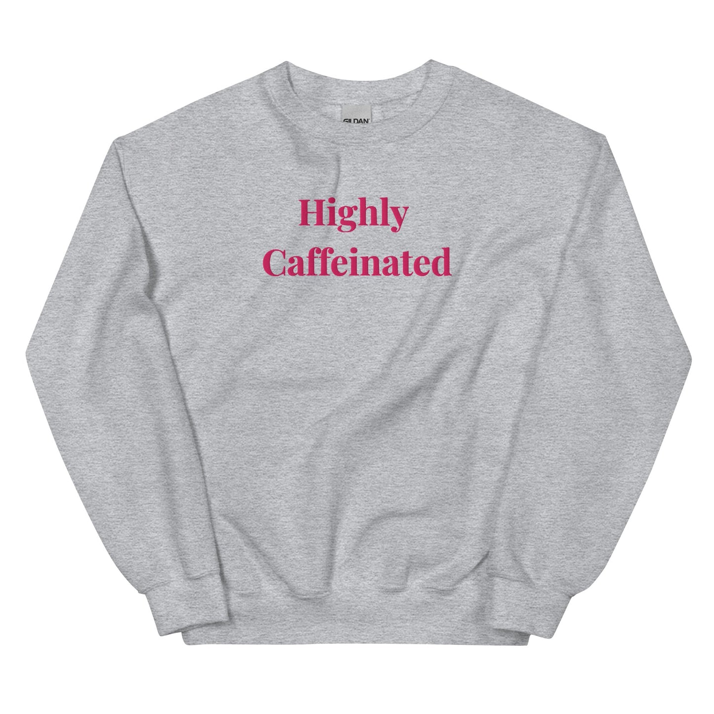 Highly Caffeinated Sweatshirt – Cosy Coffee Lover Jumper - FunPrint4You
