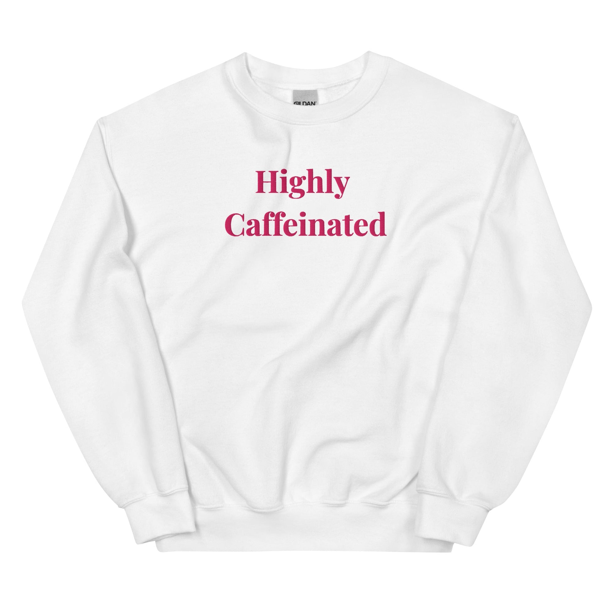 Highly Caffeinated Sweatshirt – Cosy Coffee Lover Jumper - FunPrint4You