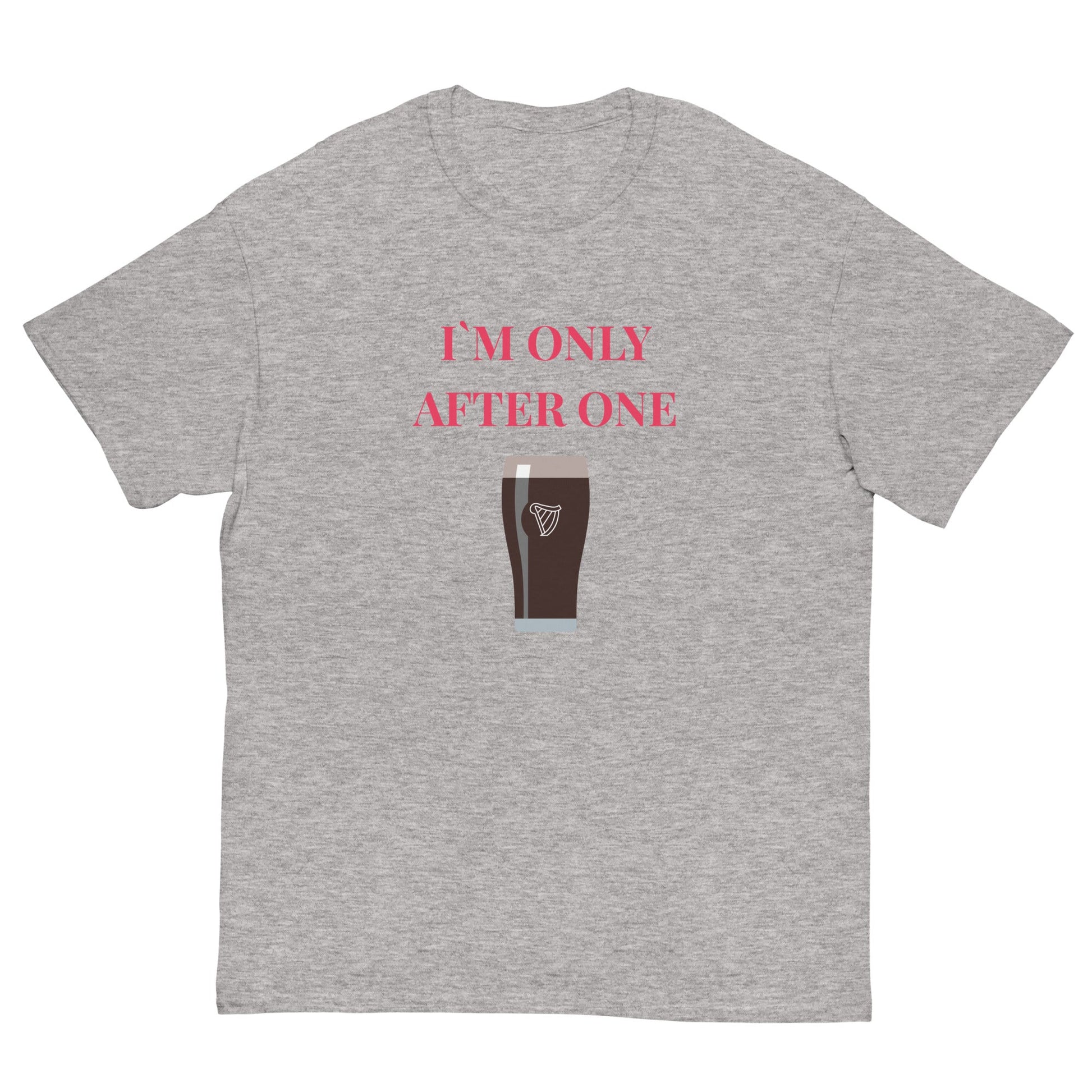 I’m Only After One T-Shirt – Funny Irish Pint Tee | Pub Night Gift - FunPrint4You