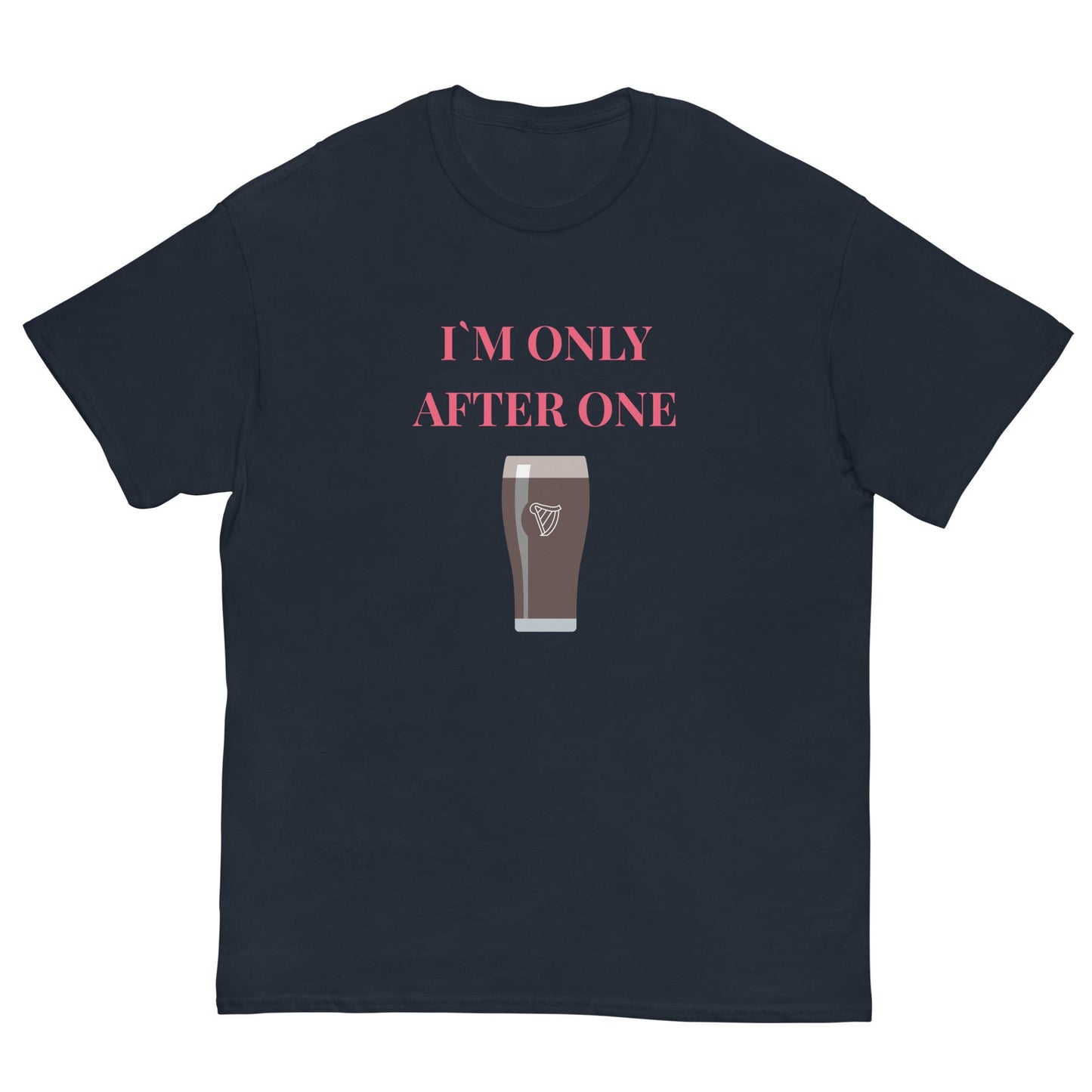 I’m Only After One T-Shirt – Funny Irish Pint Tee | Pub Night Gift - FunPrint4You