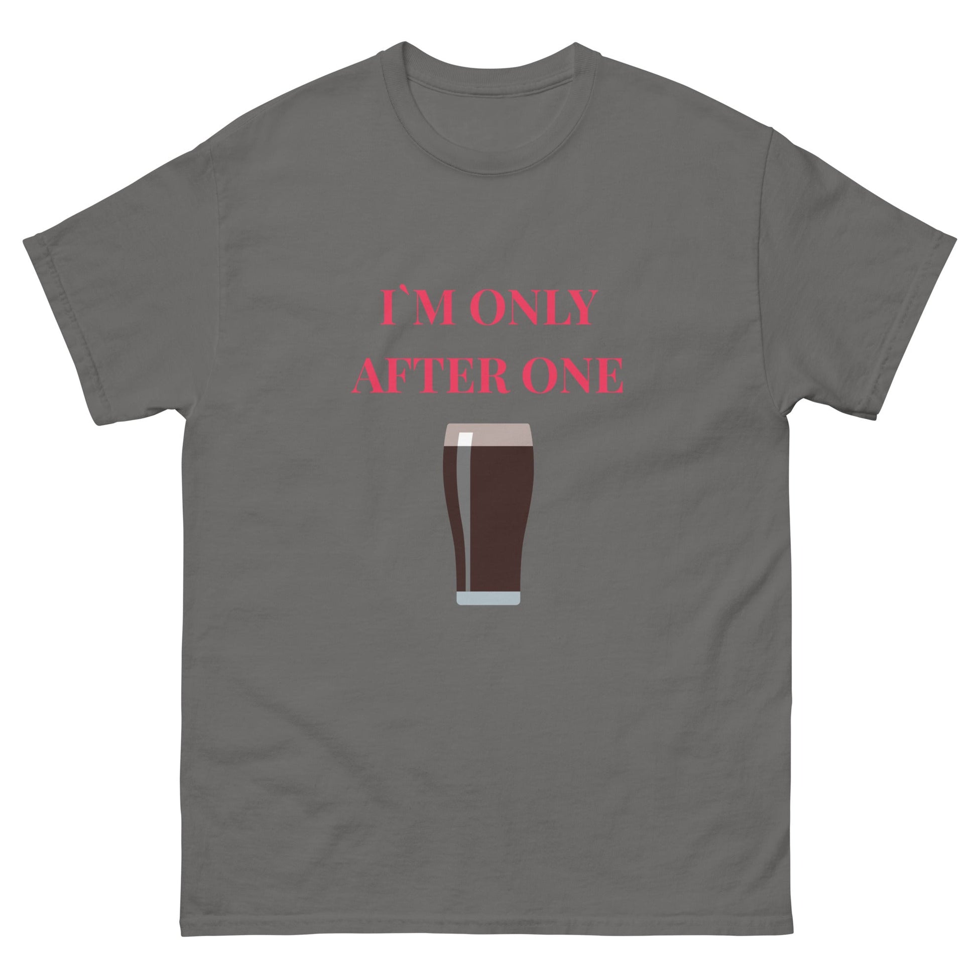 I’m Only After One T-Shirt – Funny Irish Pint Tee | Pub Night Gift - FunPrint4You