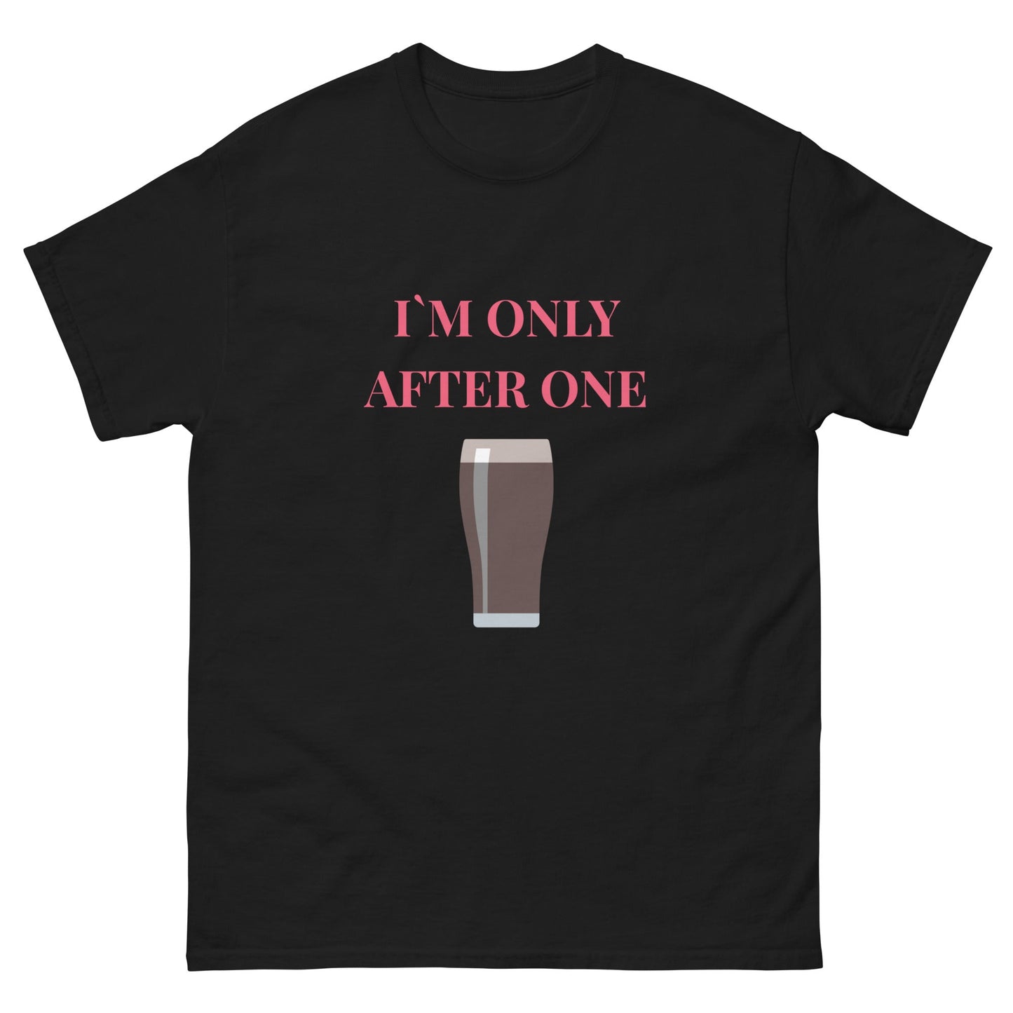 I’m Only After One T-Shirt – Funny Irish Pint Tee | Pub Night Gift - FunPrint4You