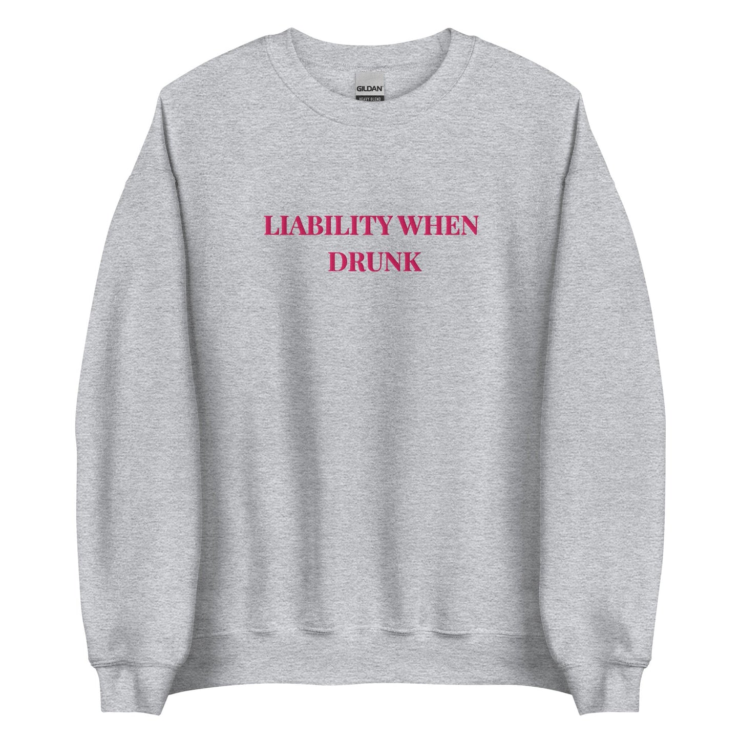 Liability When Drunk Embroidered Sweatshirt – Funny Weekend Trip Jumper UK & Ireland - FunPrint4You
