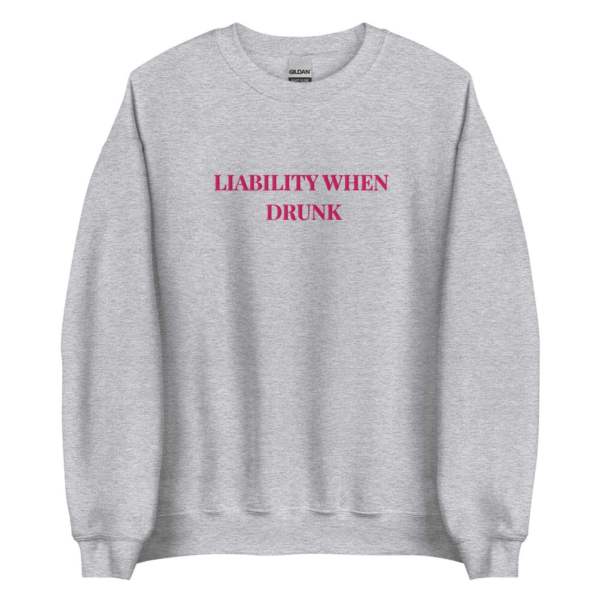 Liability When Drunk Embroidered Sweatshirt – Funny Weekend Trip Jumper UK & Ireland - FunPrint4You