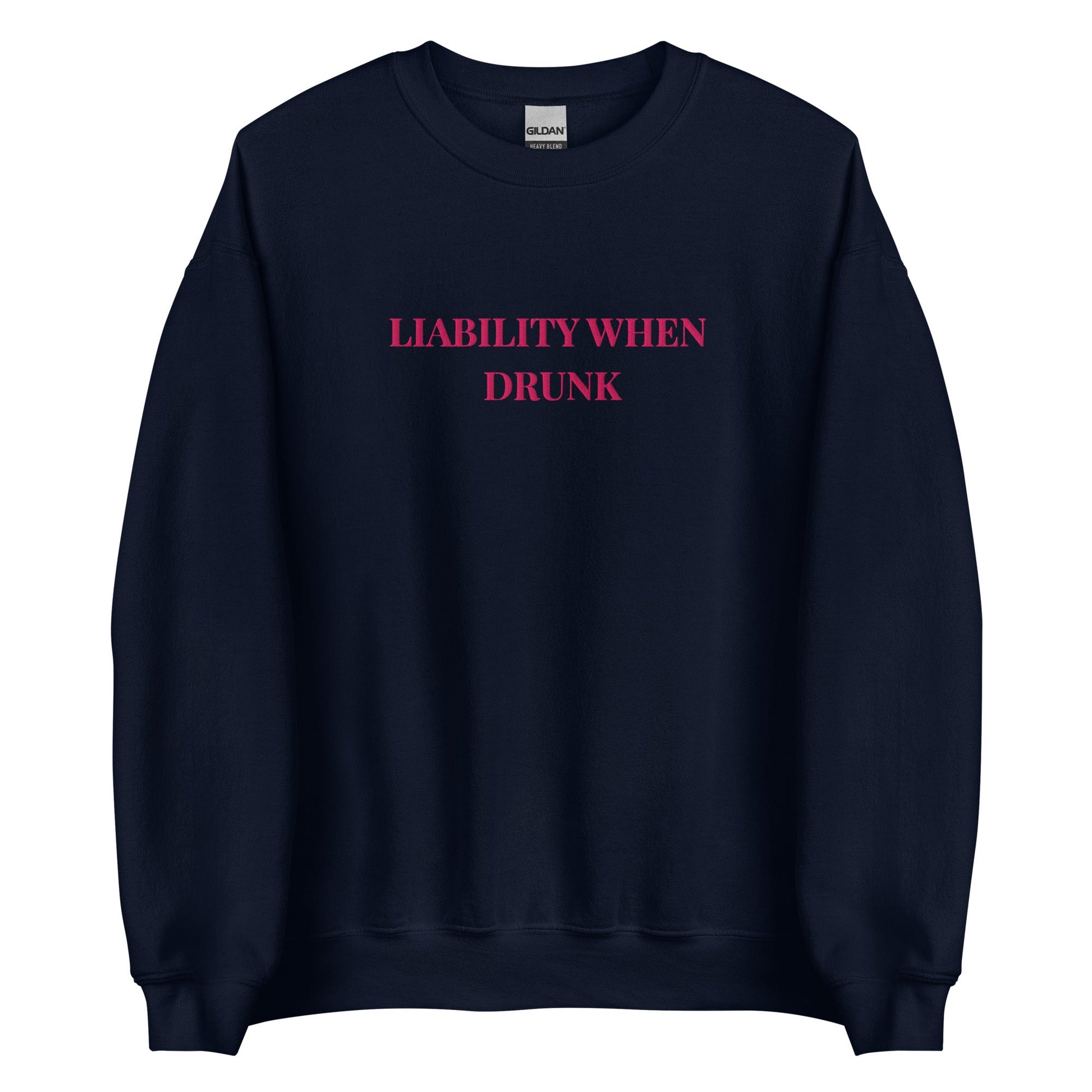 Liability When Drunk Embroidered Sweatshirt – Funny Weekend Trip Jumper UK & Ireland - FunPrint4You